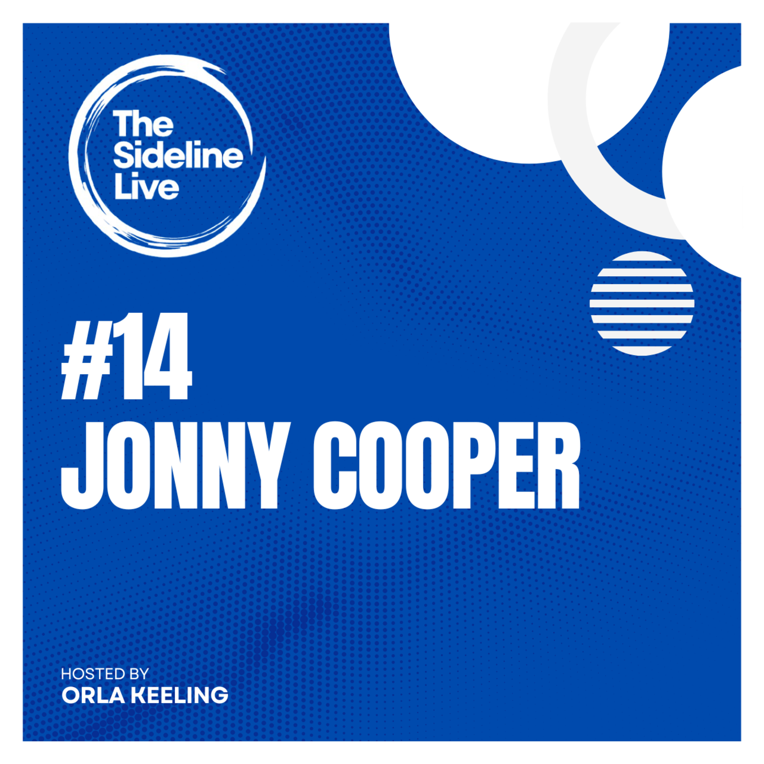 #14 - Jonny Cooper// High Performing Teams, Cultural Exchanges, and a quest to Be Unrivalled episode artwork