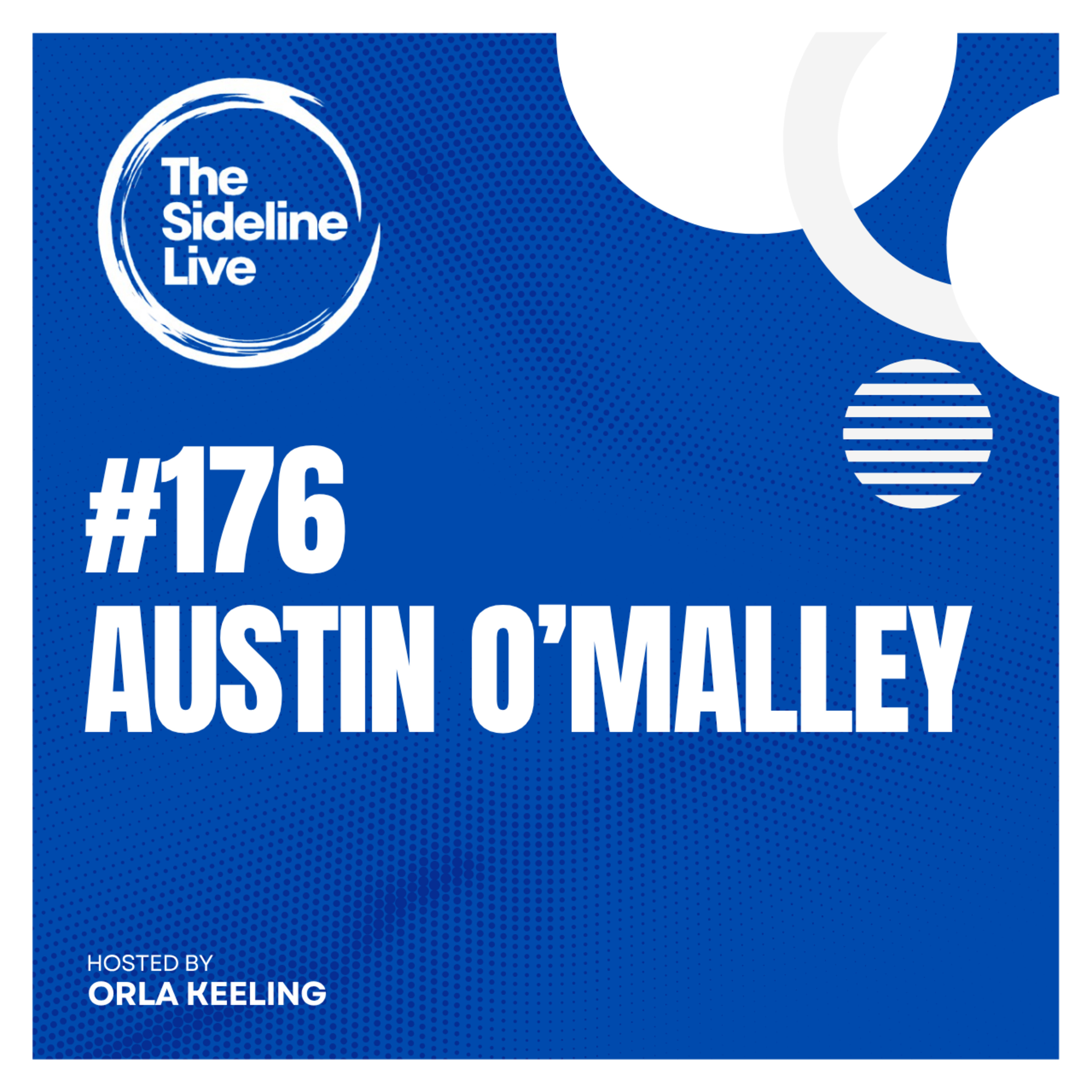 #176 Austin O'Malley // Leading Cuala to the All-Ireland club title  episode artwork