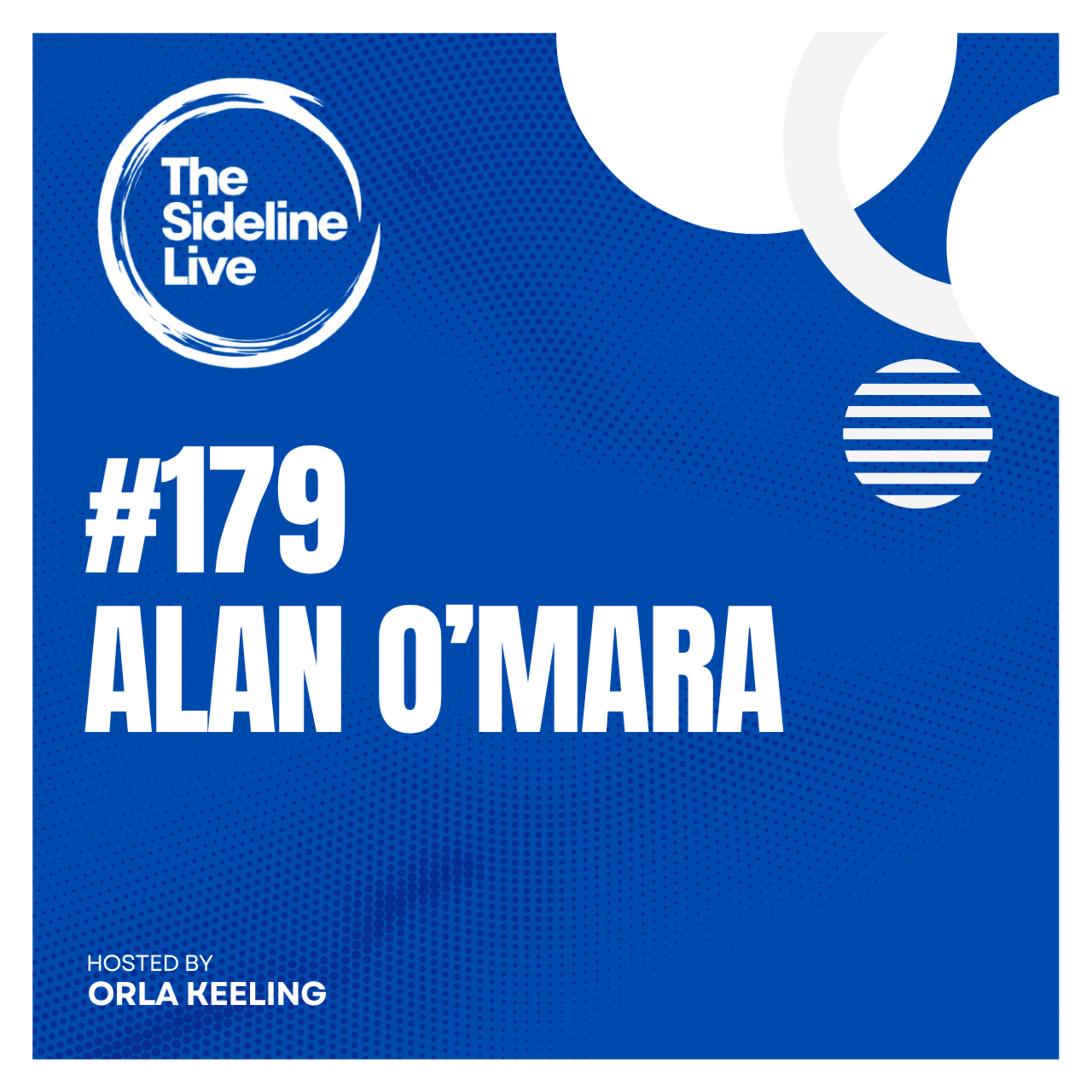 #179 Alan O’Mara // The reality of being an inter-county manager  episode artwork