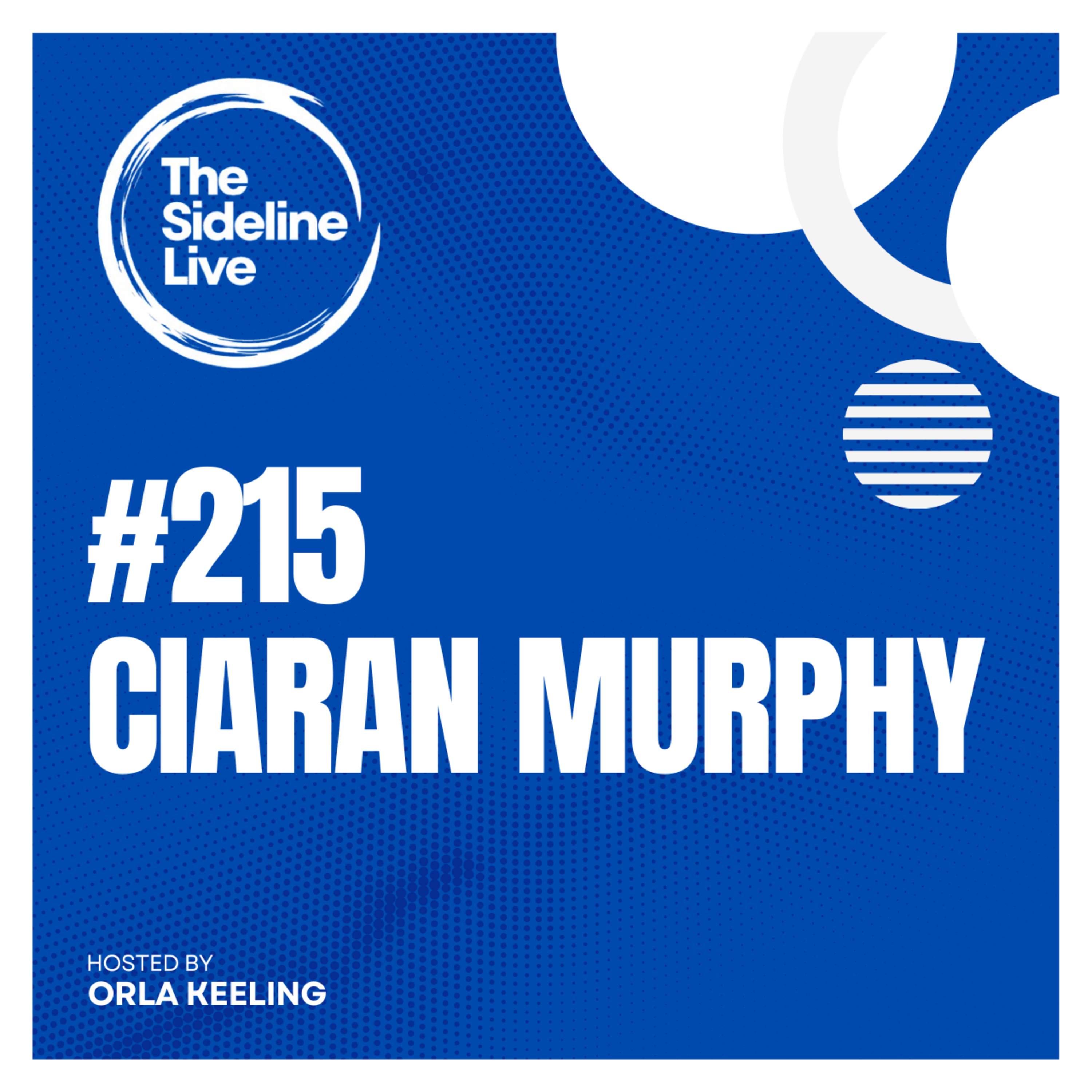#215 Ciaran Murphy // Old Parish, Gaelic games & Second Captains episode artwork