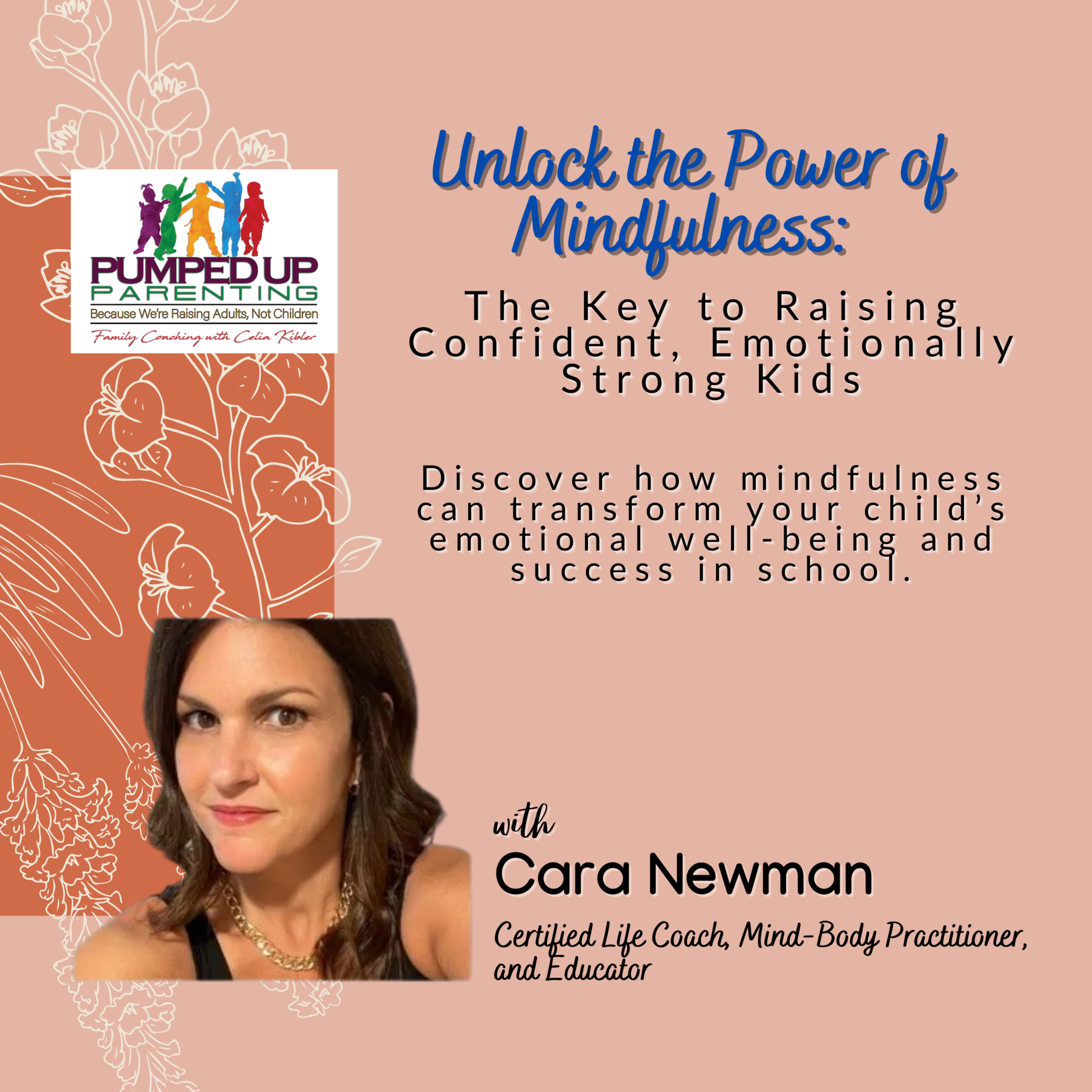 EPISODE 170: Unlock the Power of Mindfulness: The Key to Raising Confident, Emotionally Strong Kids
