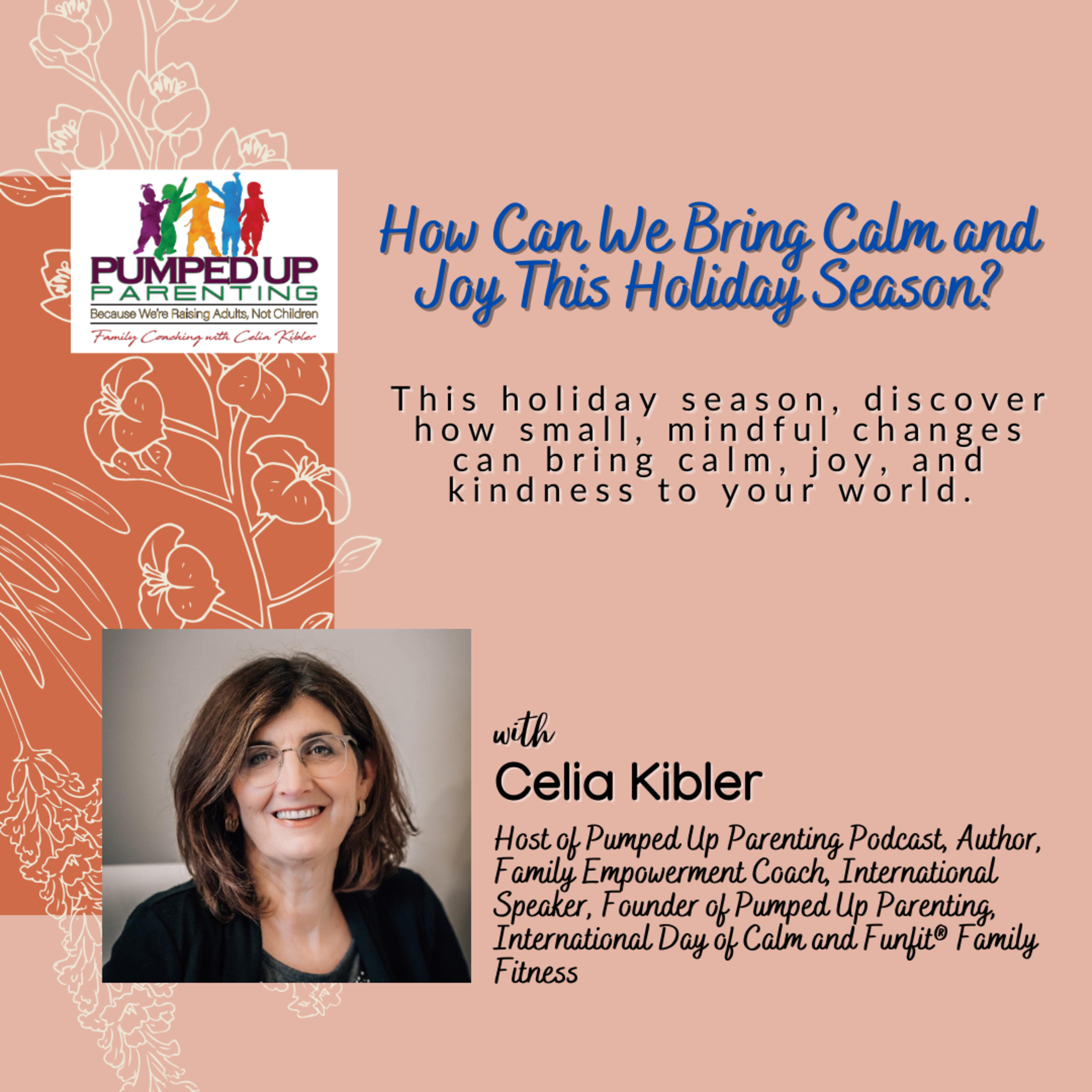 EPISODE 175: How Can We Bring Calm and Joy This Holiday Season?