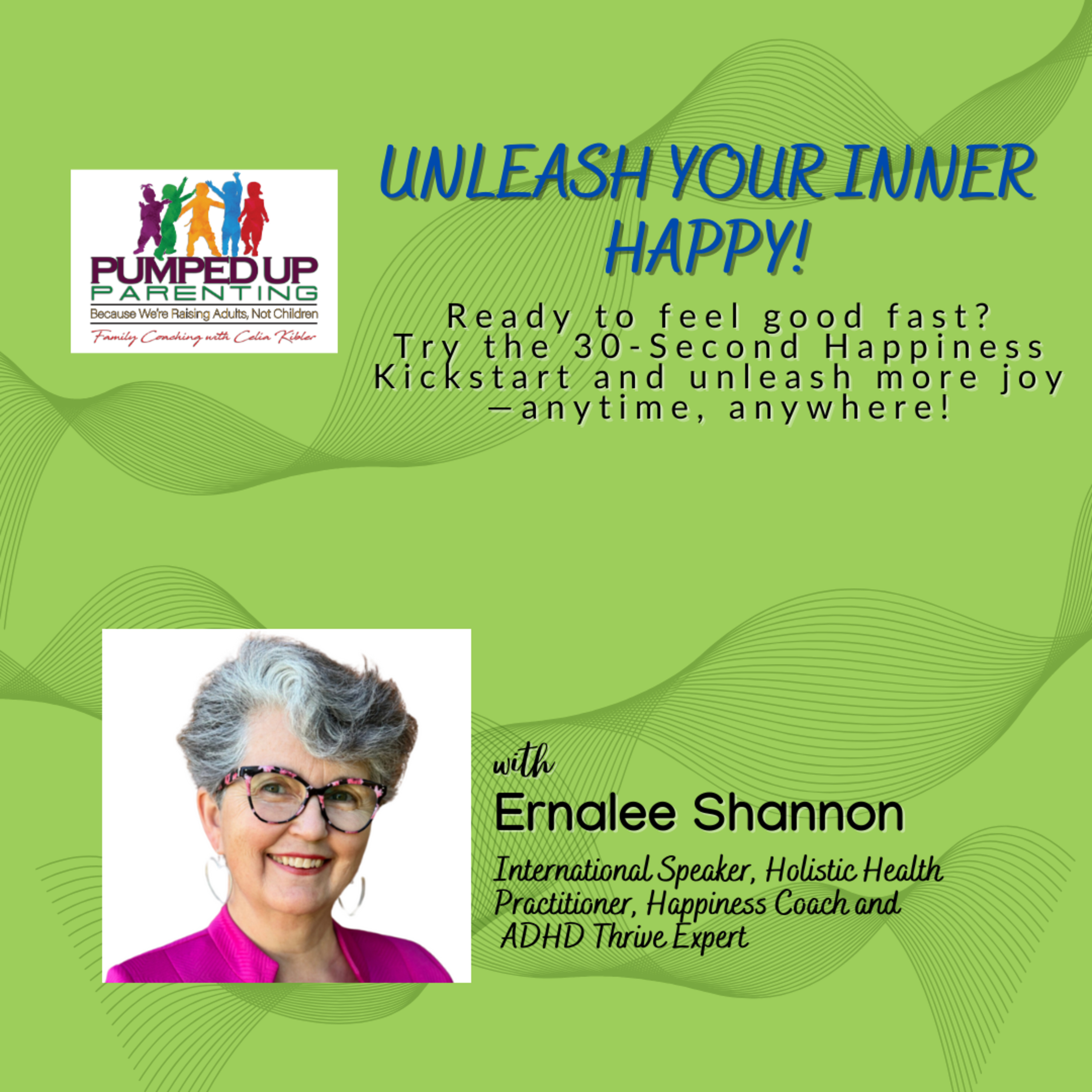 SPECIAL SERIES: UNLEASH YOUR INNER HAPPY!