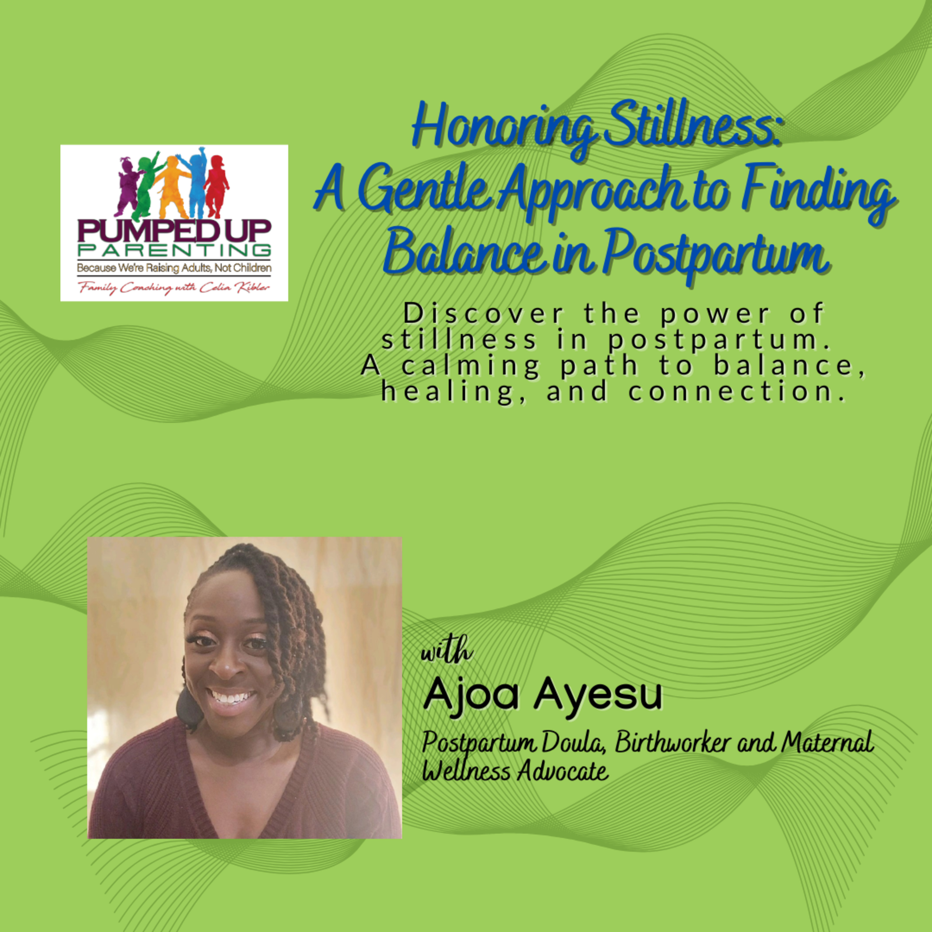 SPECIAL SERIES: Honoring Stillness - A Gentle Approach to Finding Balance in Postpartum