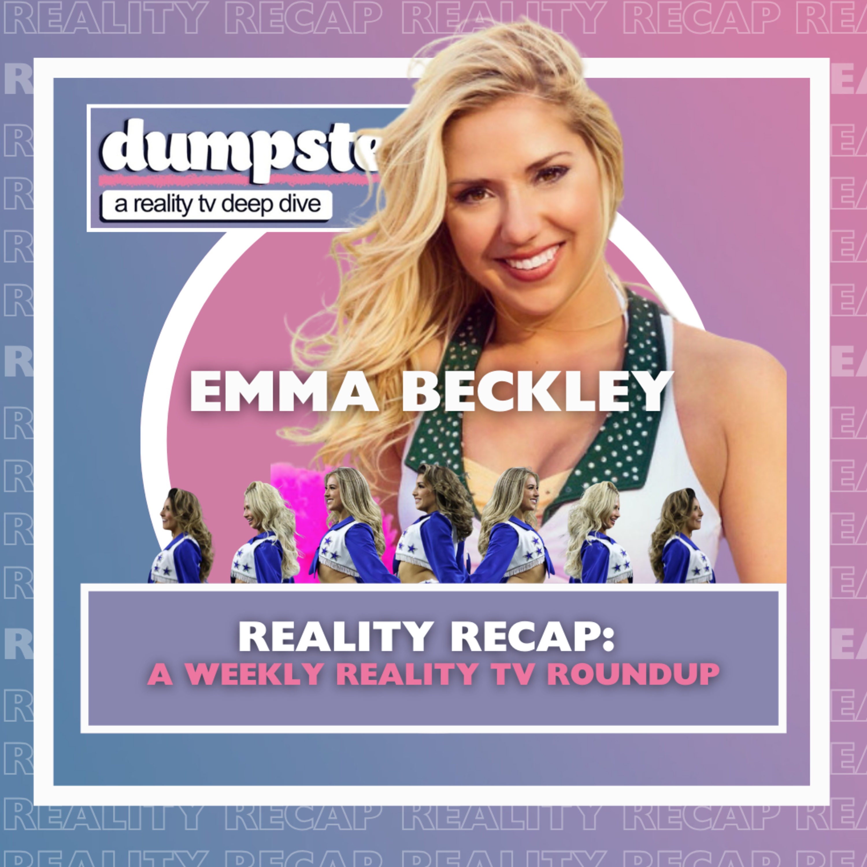 Reality Recap: America's Sweethearts Dallas Cowboy Cheerleaders w/ Emma Beckley (@emmalaurenbeckley)