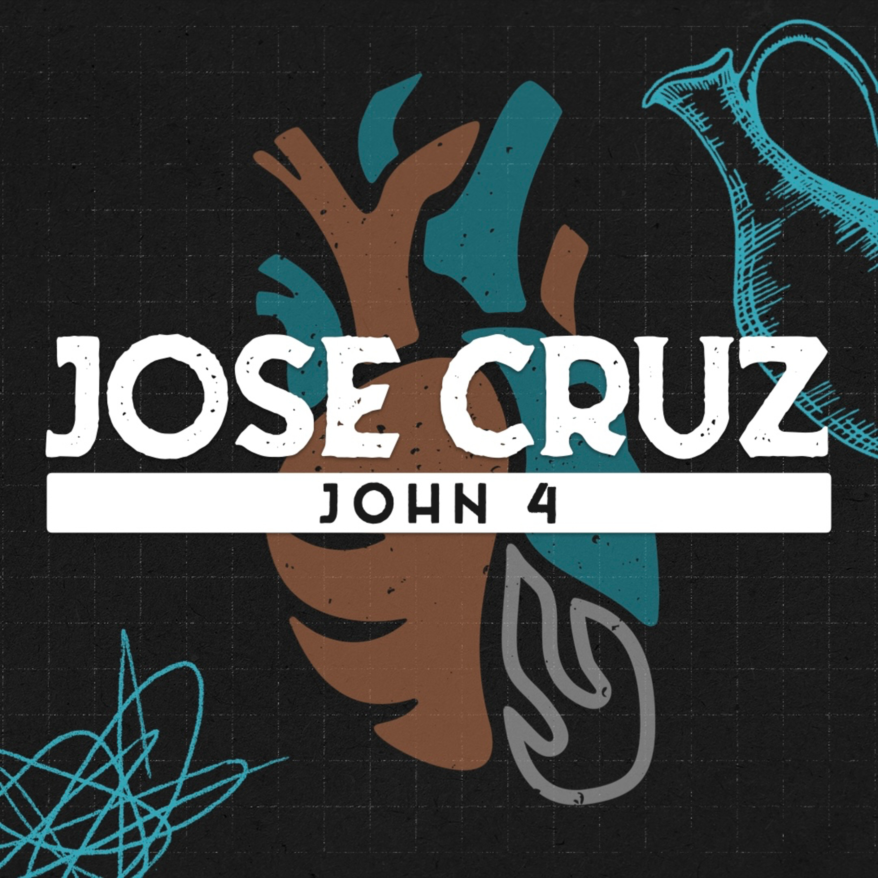 John 4 // Jose Cruz episode artwork