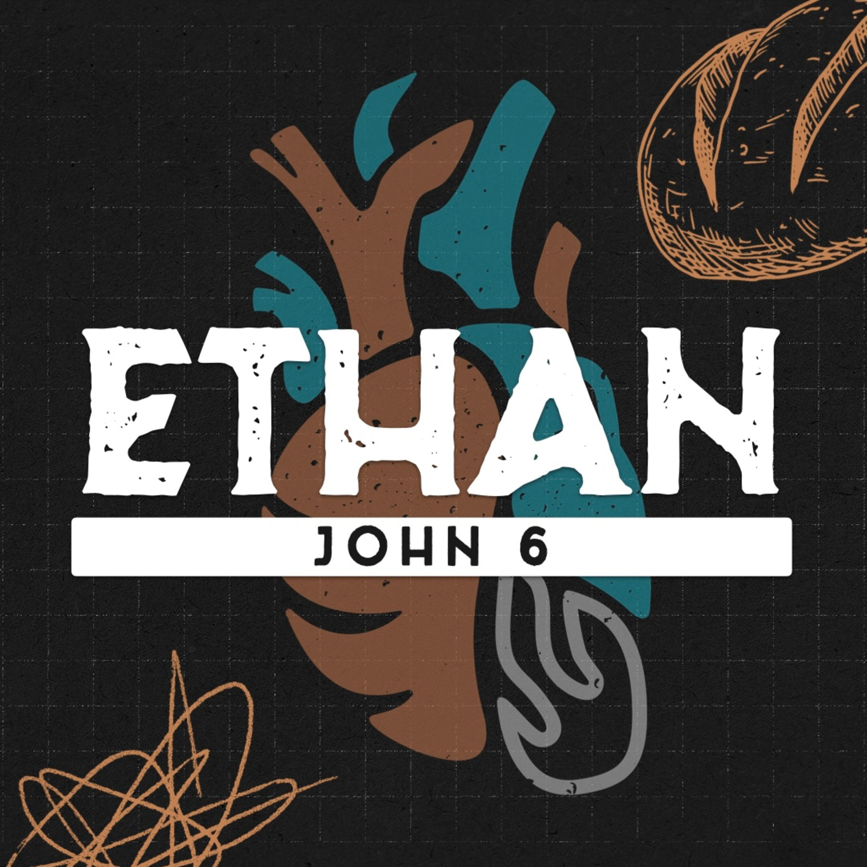 John 6 // Ethan Elizarraras  episode artwork