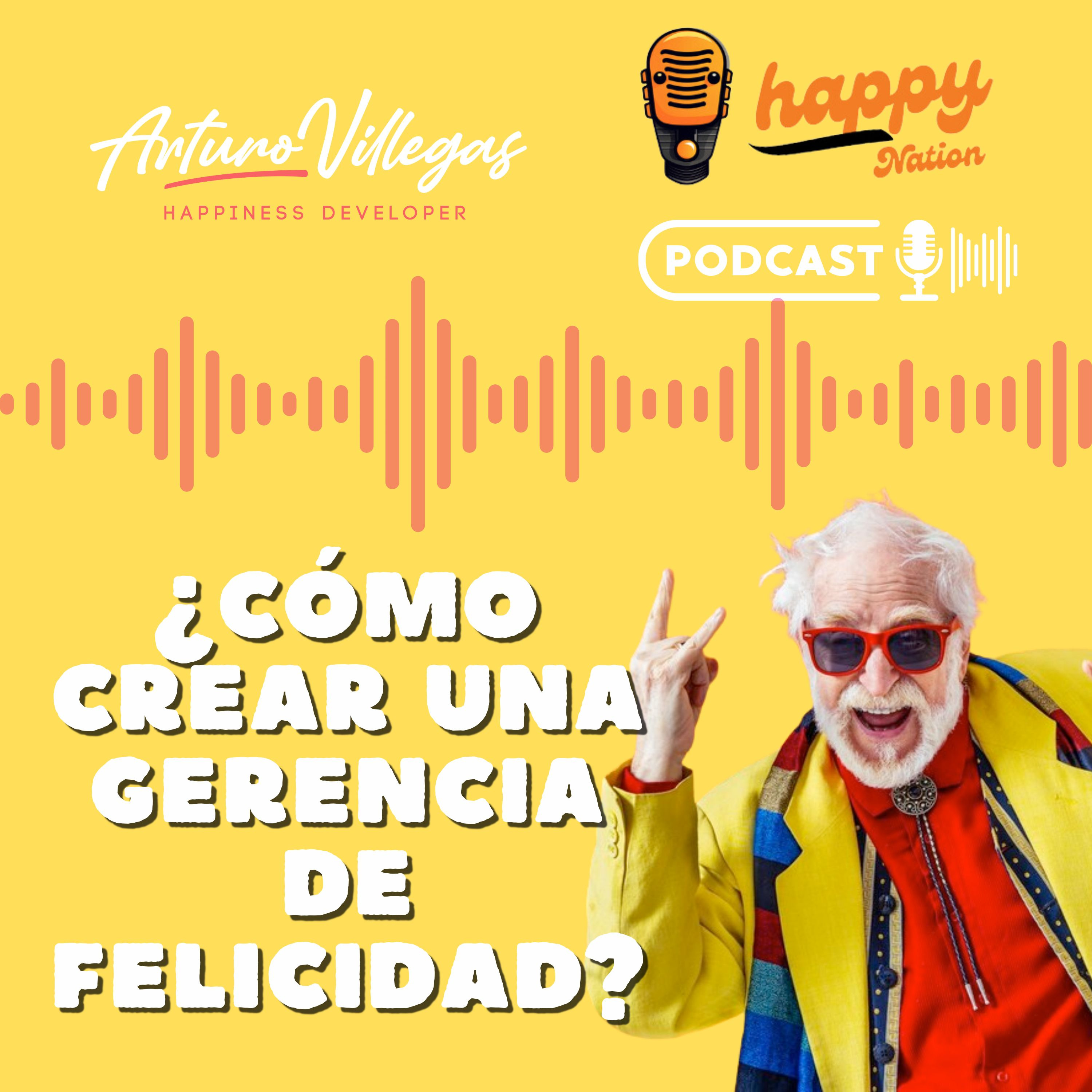 ¿Cómo crear una gerencia de felicidad y ser un Chief Happiness Officer? episode artwork