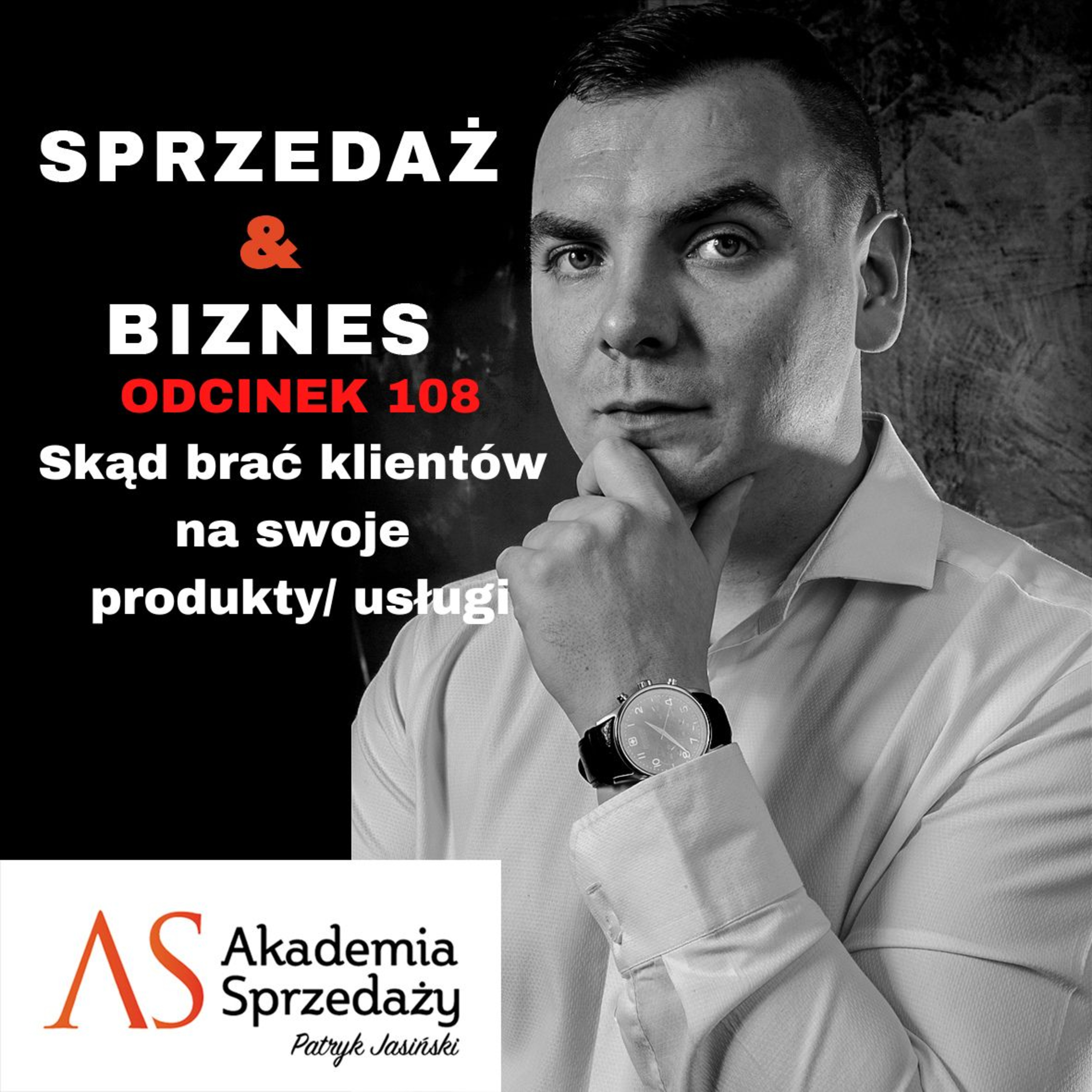 Skąd brać klientów na swoje produkty/ usługi episode artwork
