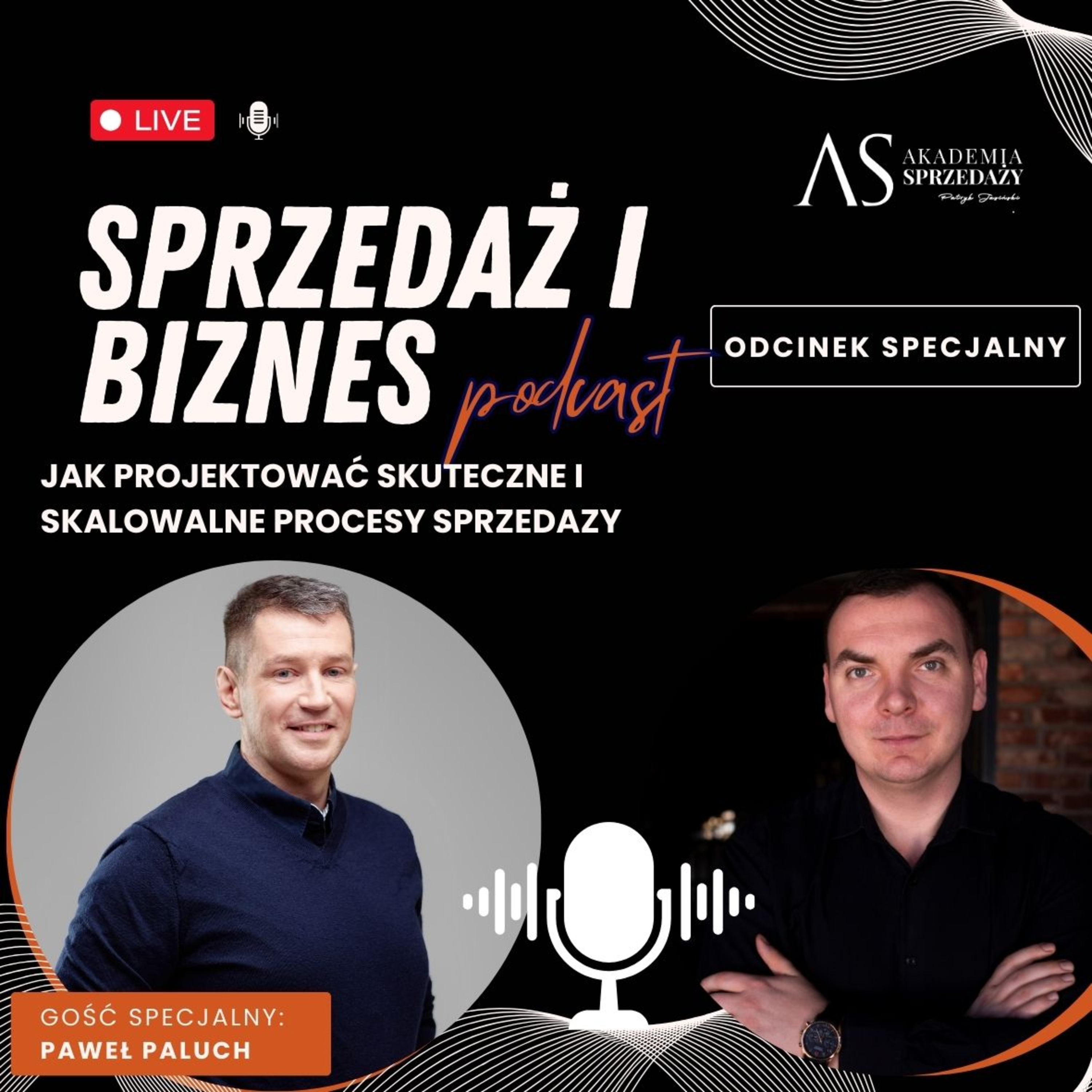 Jak układać skuteczne i mierzalne procesy sprzedaży gość Paweł Paluch episode artwork