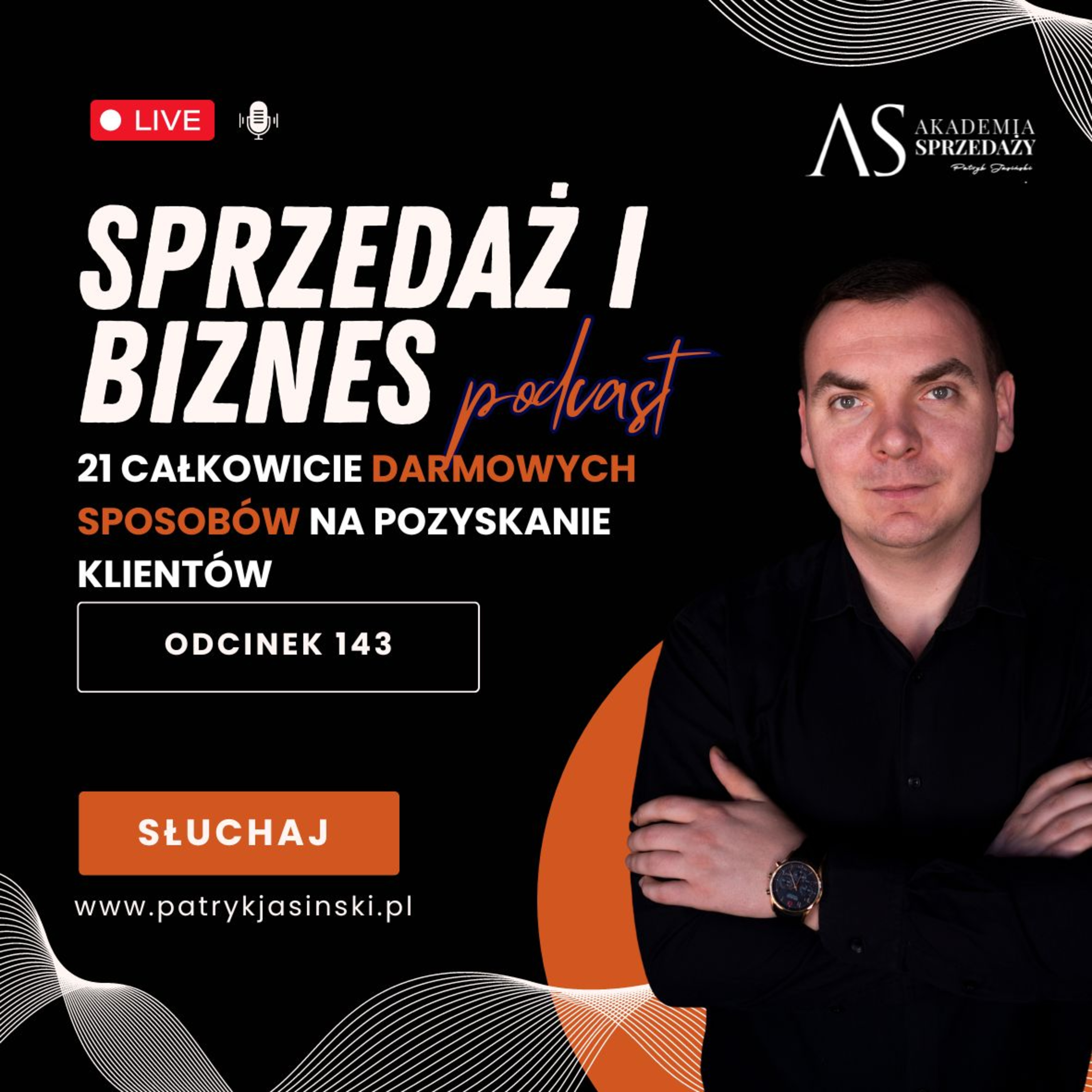 21 CAŁKOWICIE DARMOWYCH sposobów na pozyskanie nowych klientów episode artwork