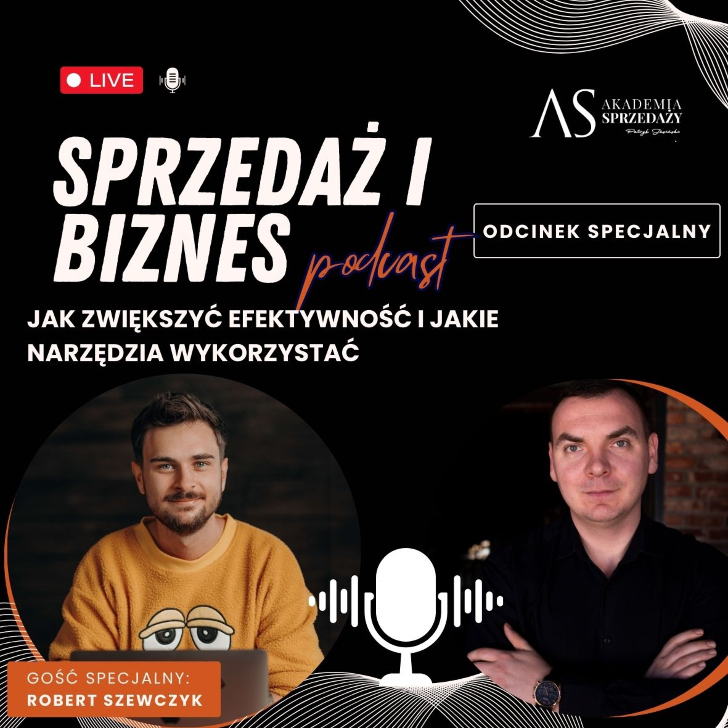 Jak zwiększyć efektywność i jakie narzędzia wykorzystać- gość Robert Szewczyk episode artwork