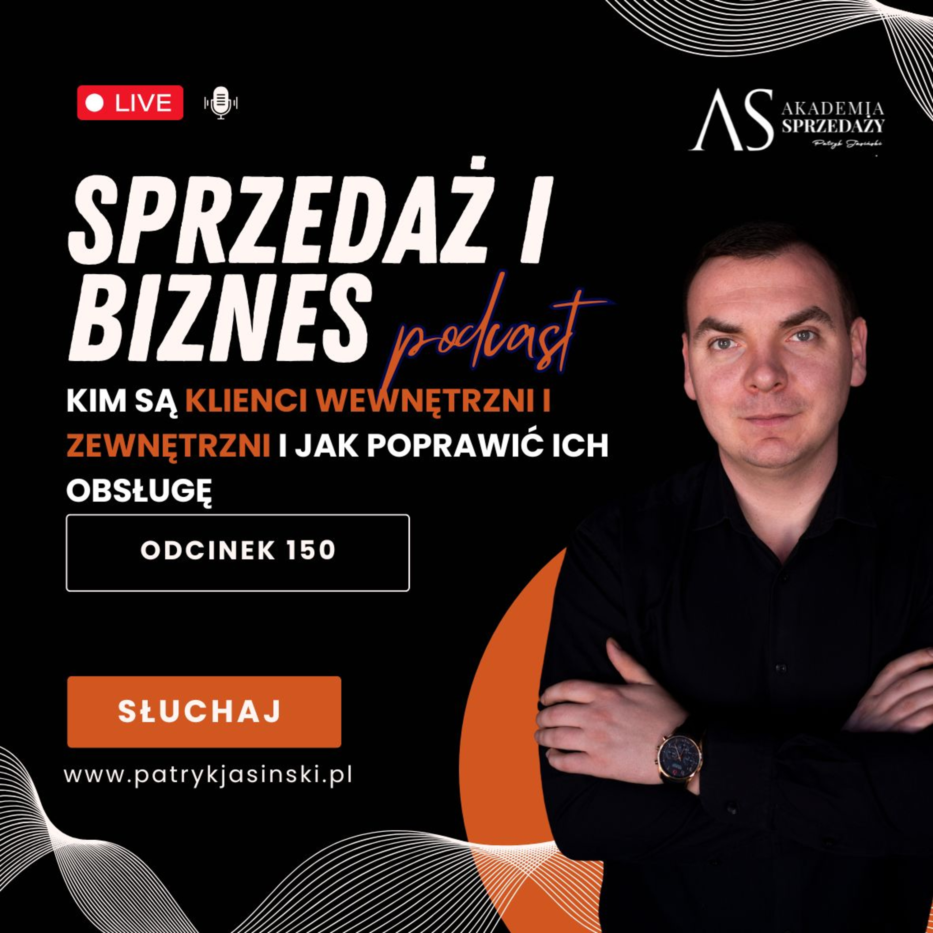 Kim są klienci wewnętrzni i zewnętrzni i jak poprawić ich obsługę  episode artwork