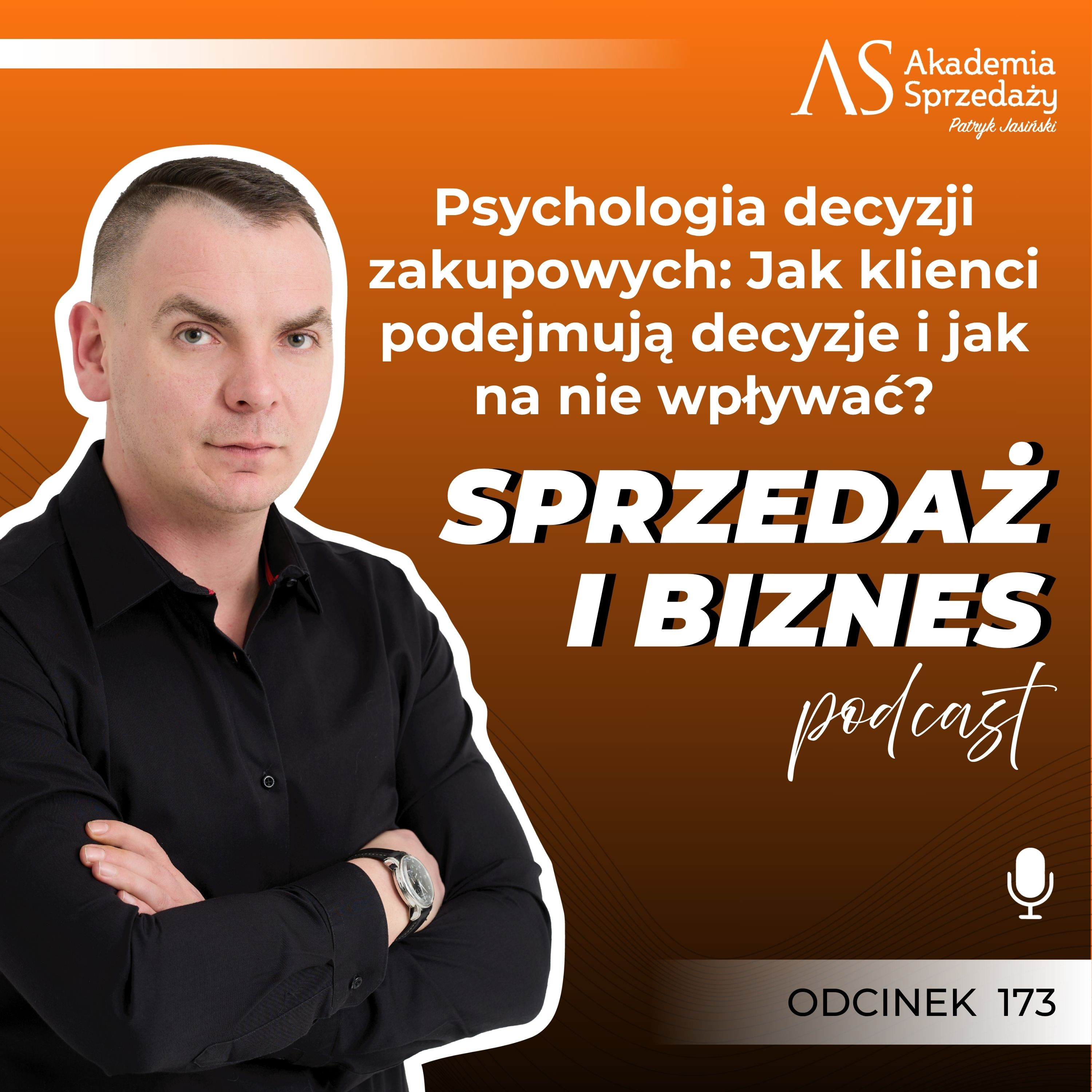 Psychologia decyzji zakupowych: Jak klienci podejmują decyzje i jak na nie wpływać? episode artwork