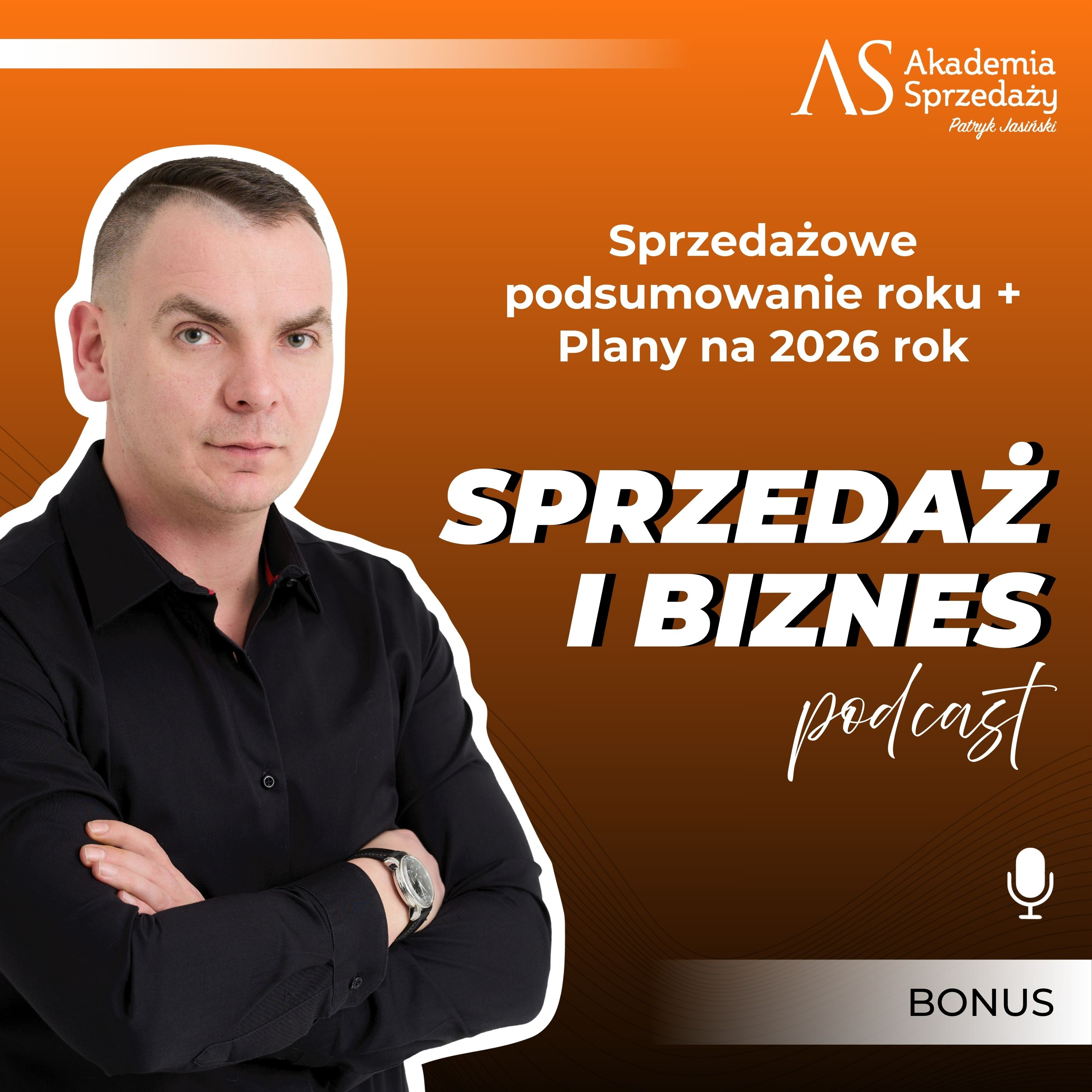 Sprzedażowe podsumowanie roku + Plany na 2026 rok episode artwork