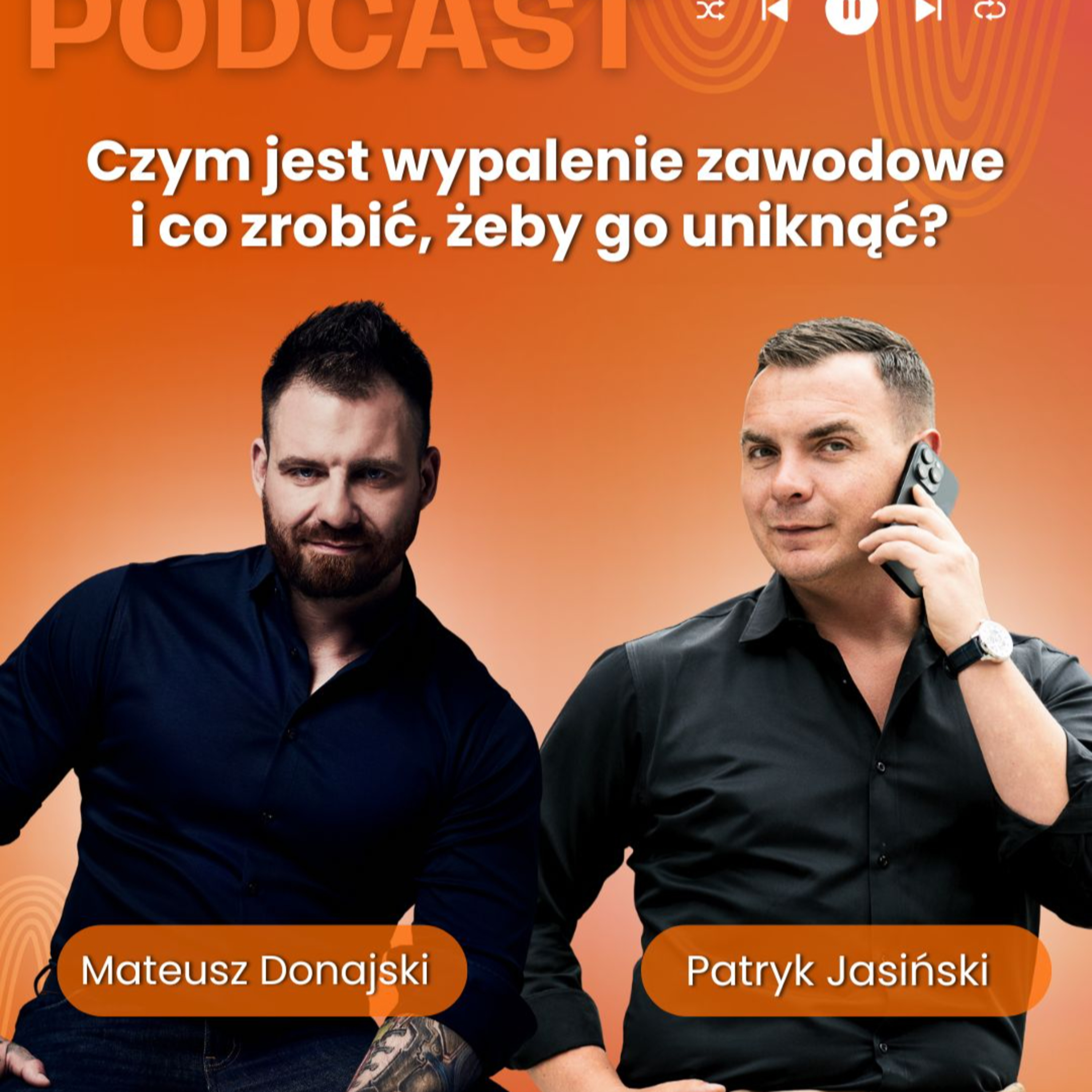 Czym jest wypalenie zawodowe i co zrobić, żeby go uniknąć? Wywiad Mateusz Donajski episode artwork
