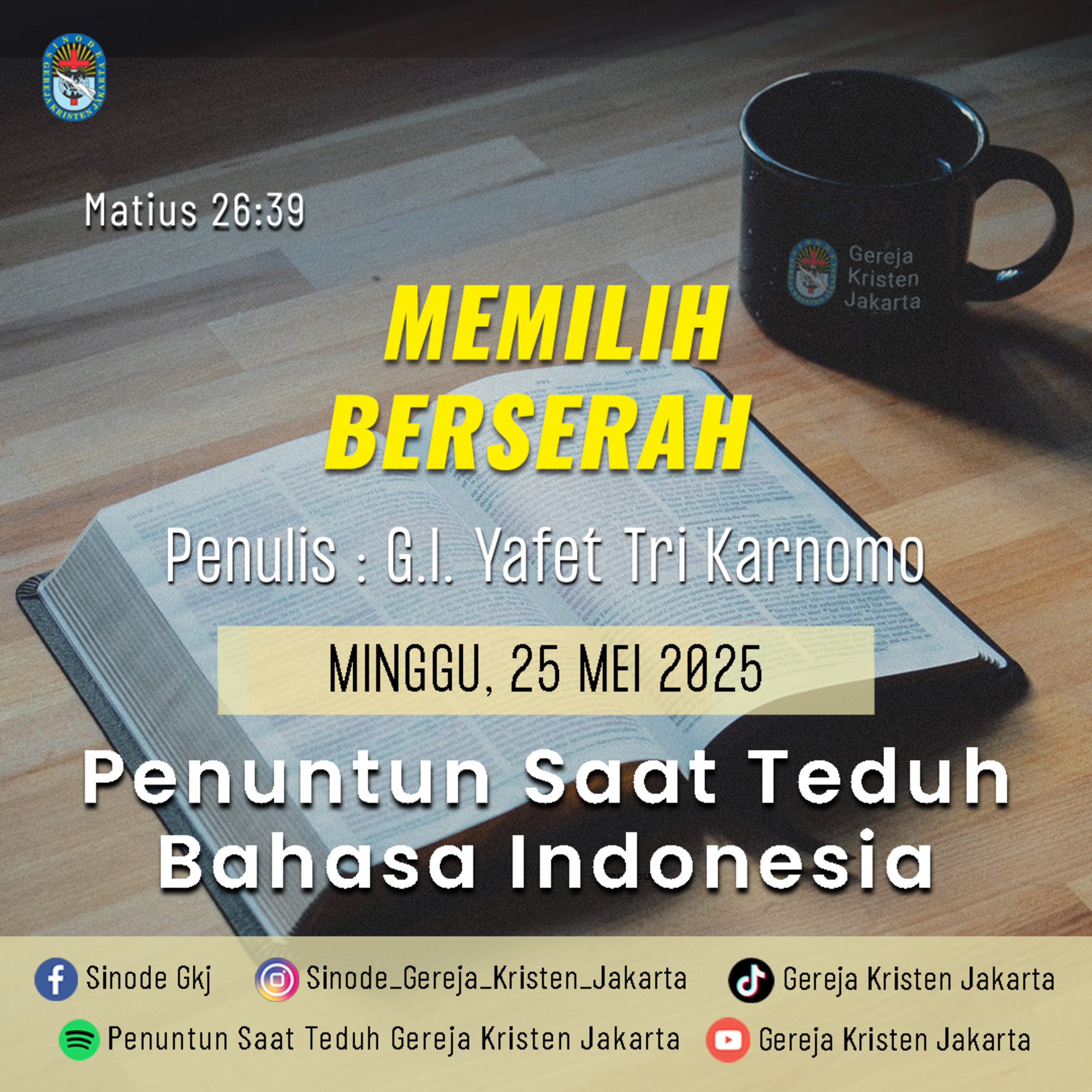 25-5-2025 - Memilih Berserah (PST GKJ Bahasa Indonesia) episode artwork
