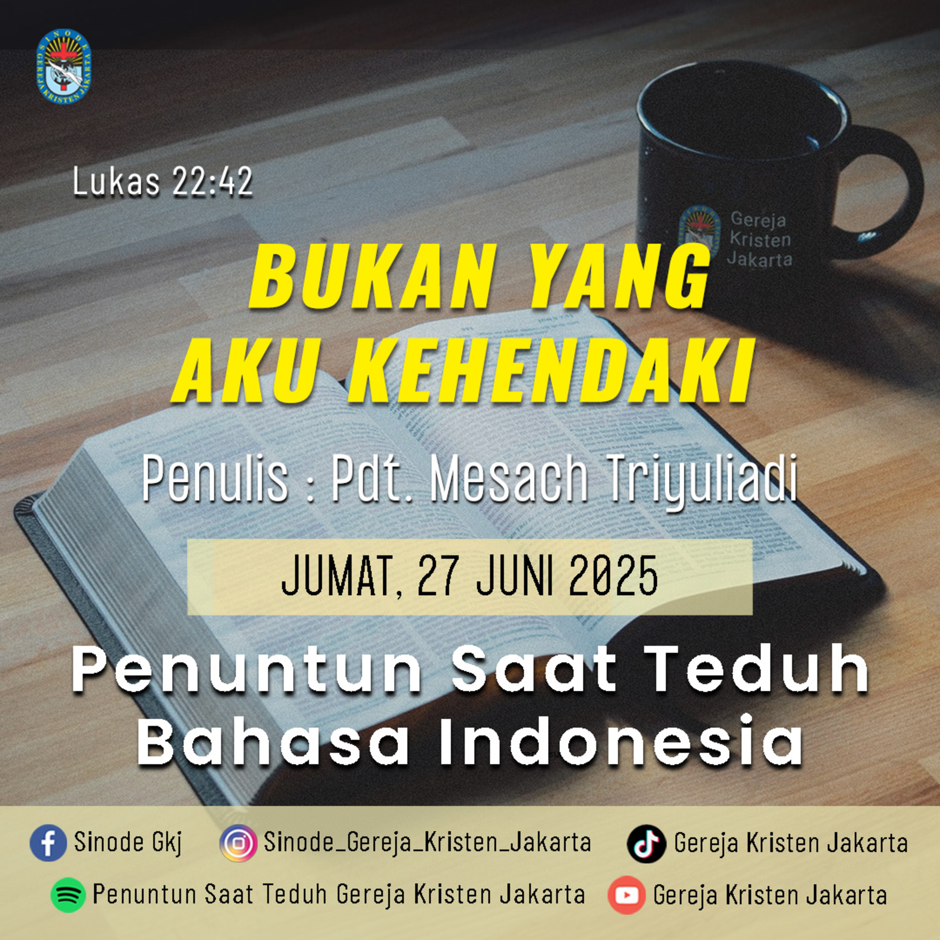 27-6-2025 - Bukan Yang Aku Kehendaki (PST GKJ Bahasa Indonesia) episode artwork