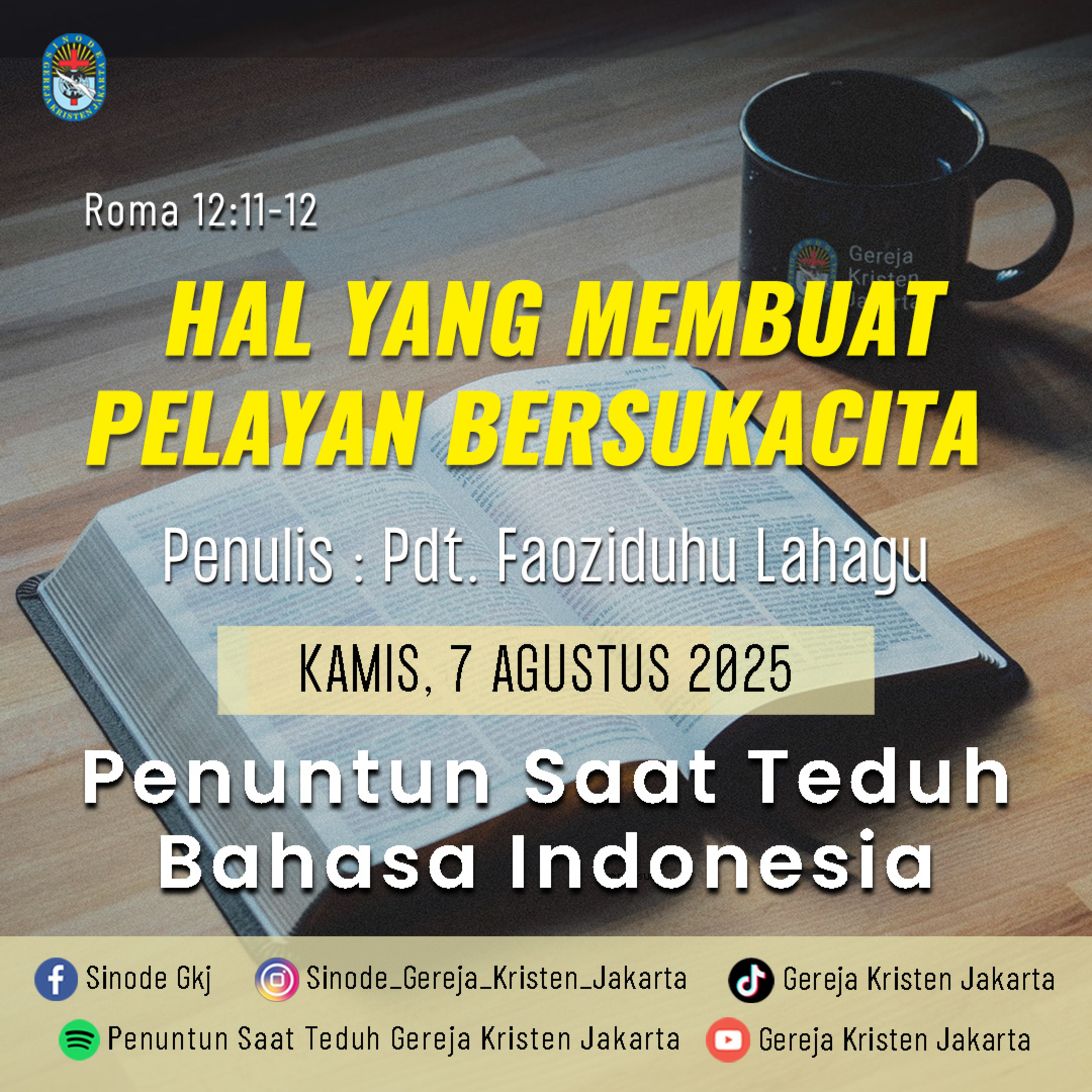 7-8-2025 - Hal Yang Membuat Pelayan Bersukacita (PST GKJ Bahasa Indonesia) episode artwork