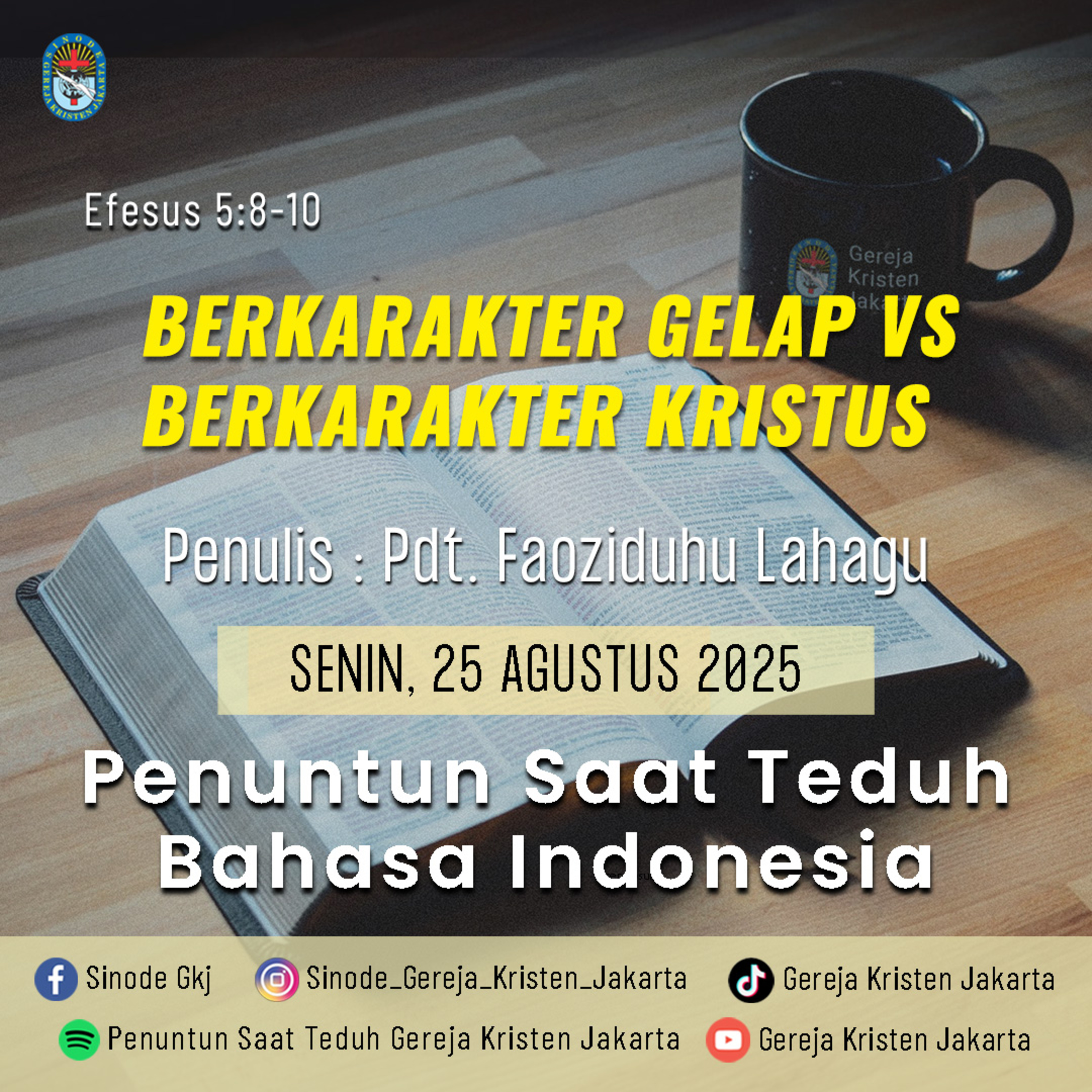 25-8-2025 - Berkarakter Gelap Vs Berkarakter Kristus (PST GKJ Bahasa Indonesia)