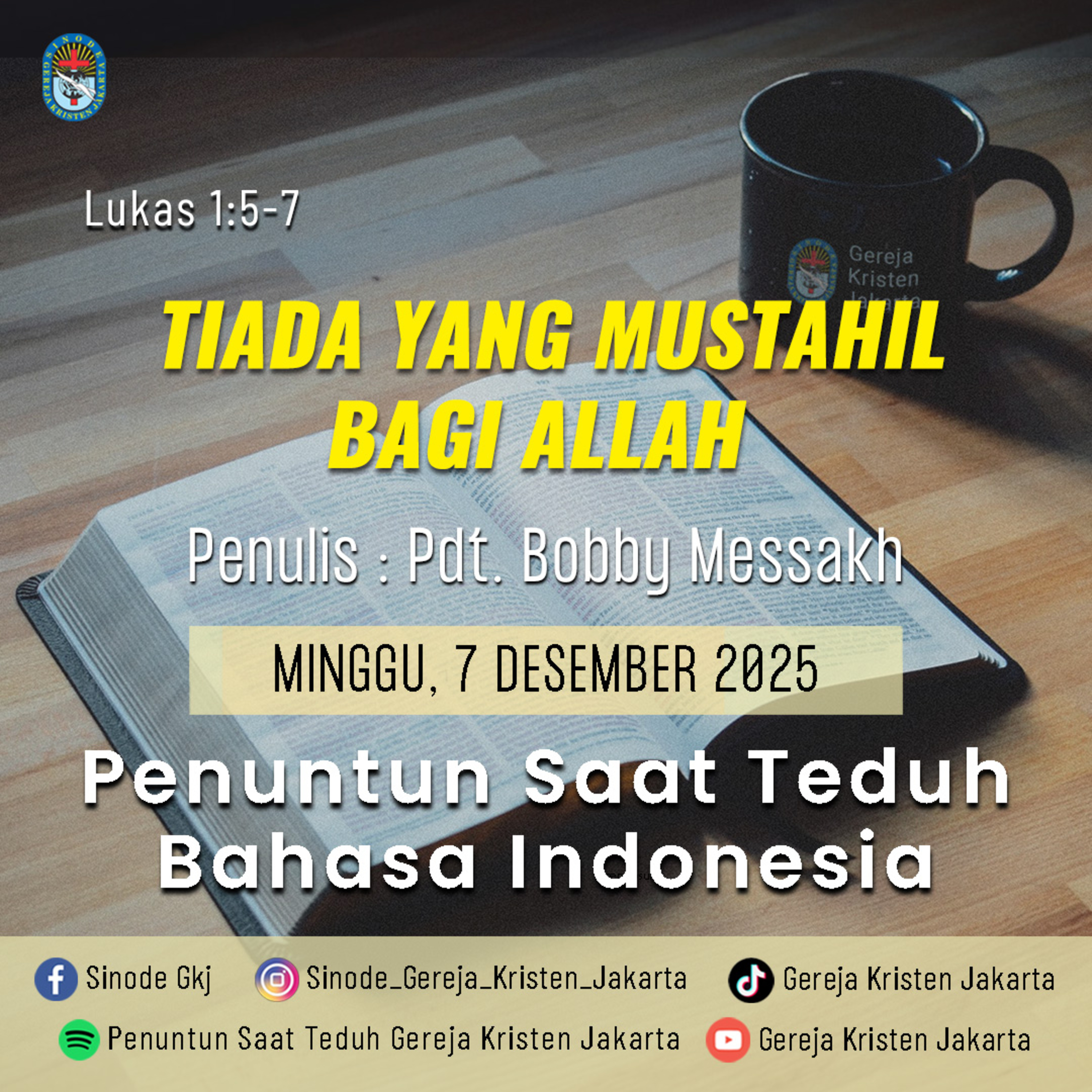 7-12-2025 - Tiada Yang Mustahil Bagi Allah (PST GKJ Bahasa Indonesia) episode artwork