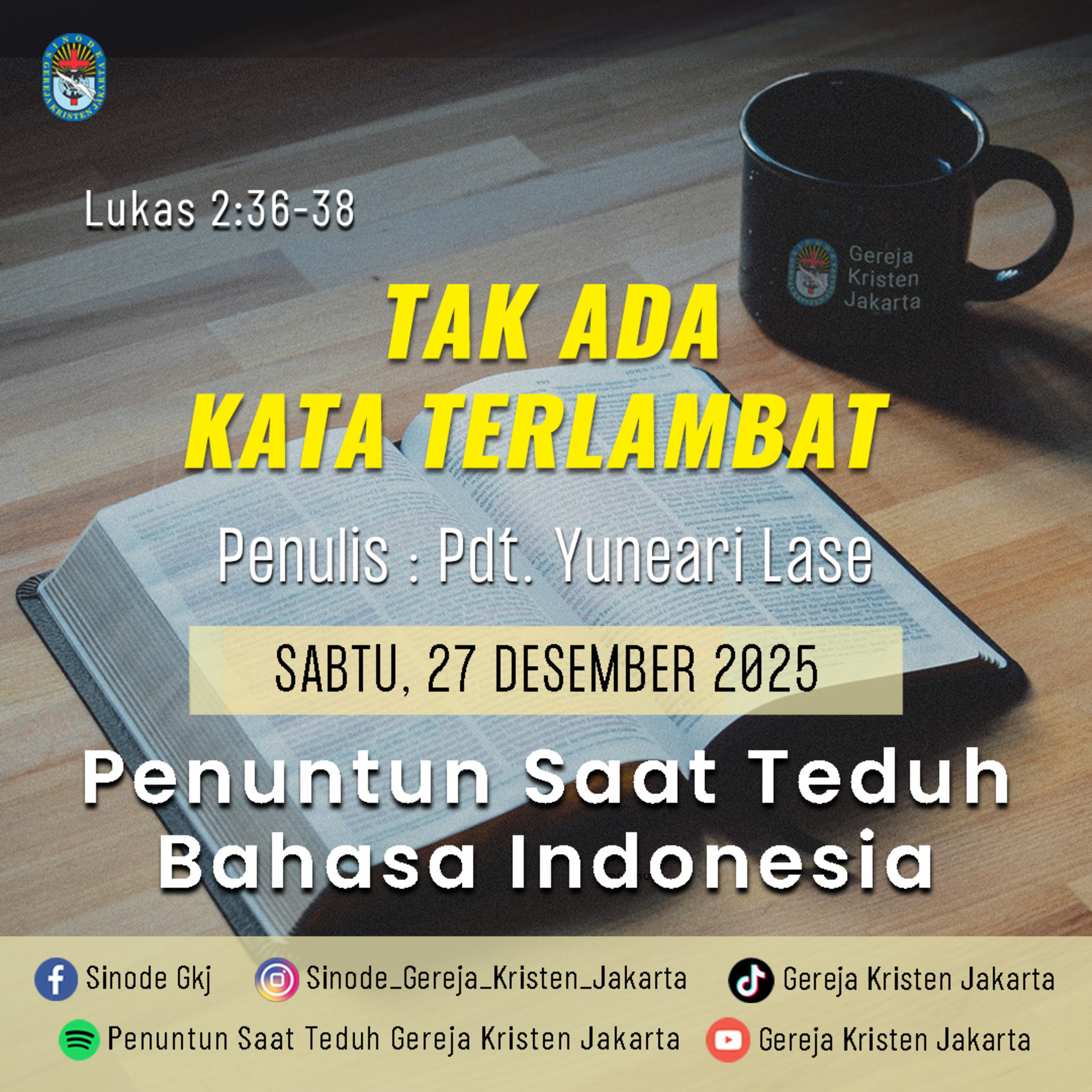 27-12-2025 - Tak Ada Kata Terlambat (PST GKJ Bahasa Indonesia) episode artwork