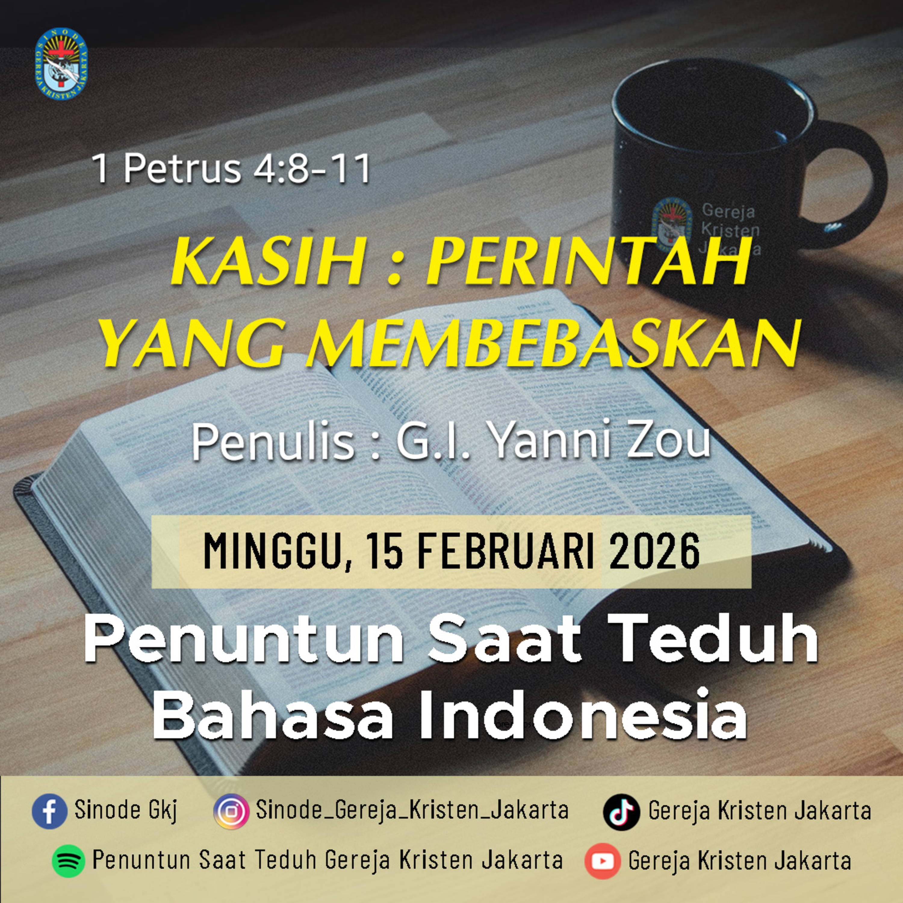 15-2-2026 - Kasih : Perintah Yang Membebaskan (PST GKJ Bahasa Indonesia) episode artwork
