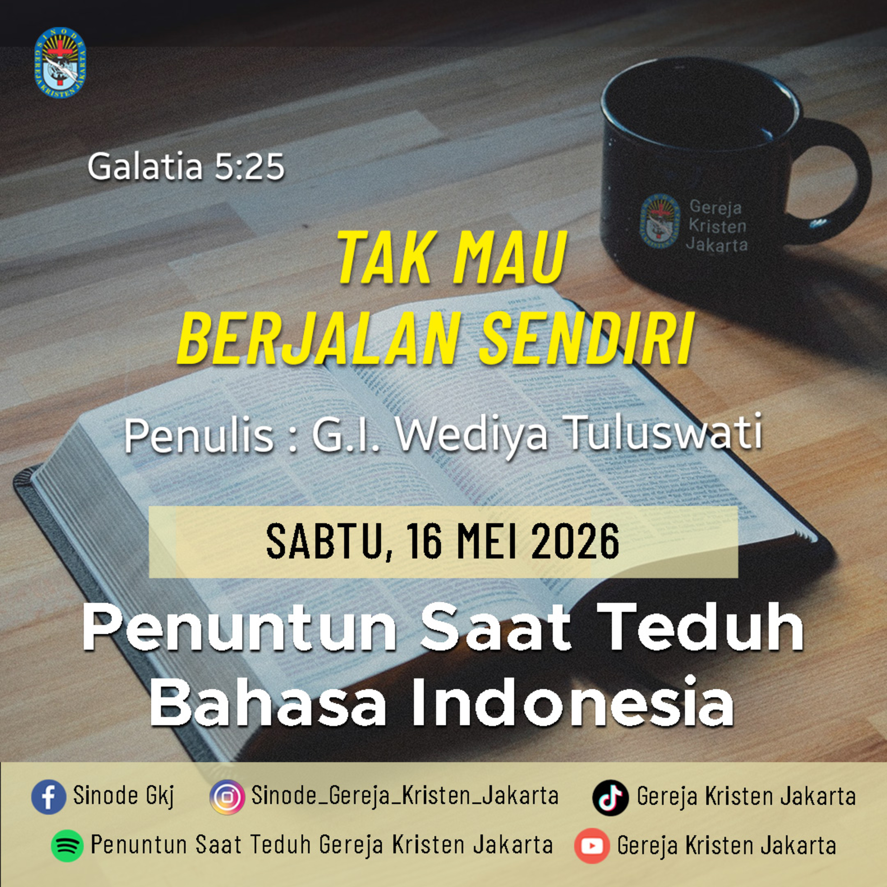 16-5-2026 - Tak Mau Berjalan Sendiri (PST GKJ Bahasa Indonesia) episode artwork