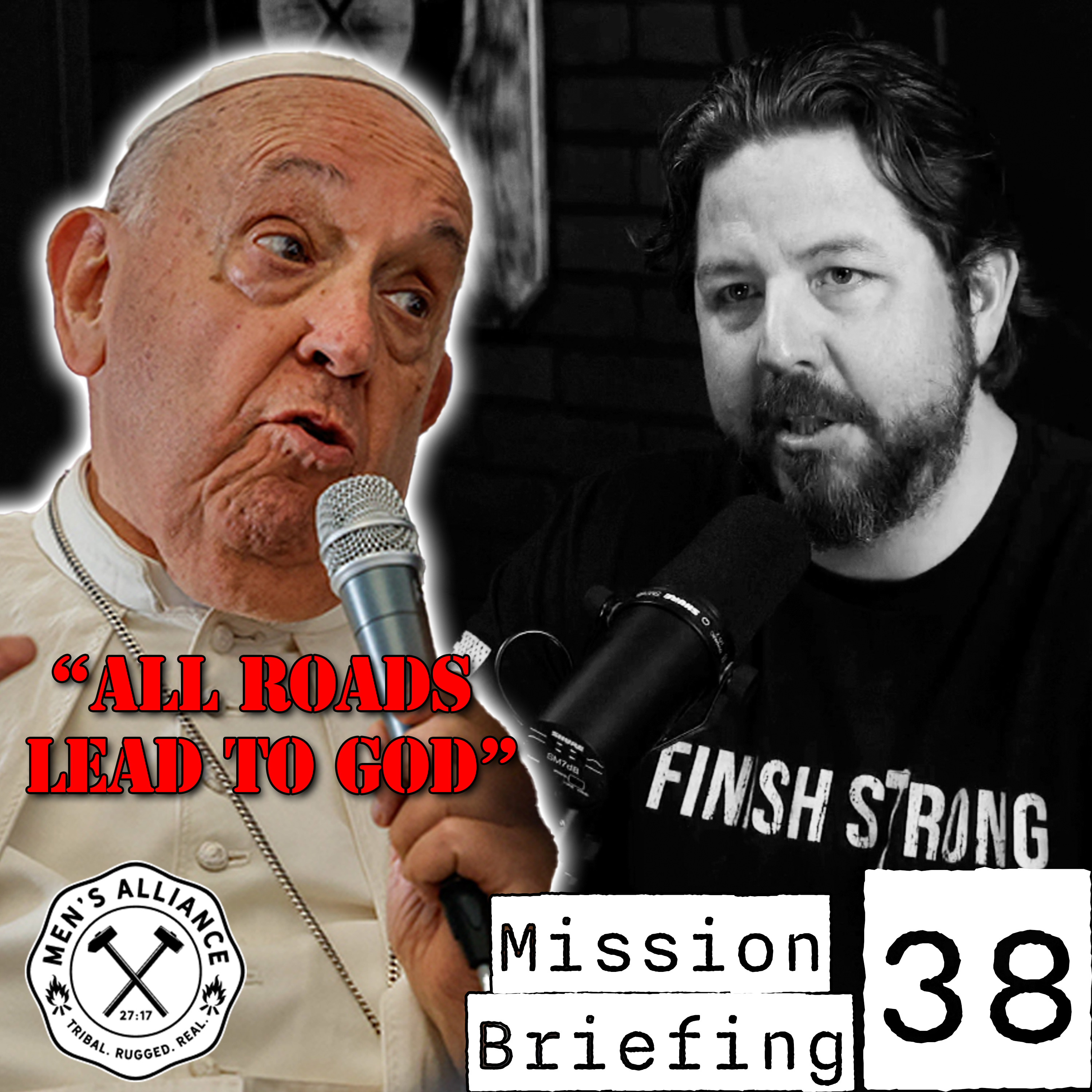Mission Brief 38: Pope Francis' Dangerous Comments and Defending Jesus as the Only Way to God episode artwork