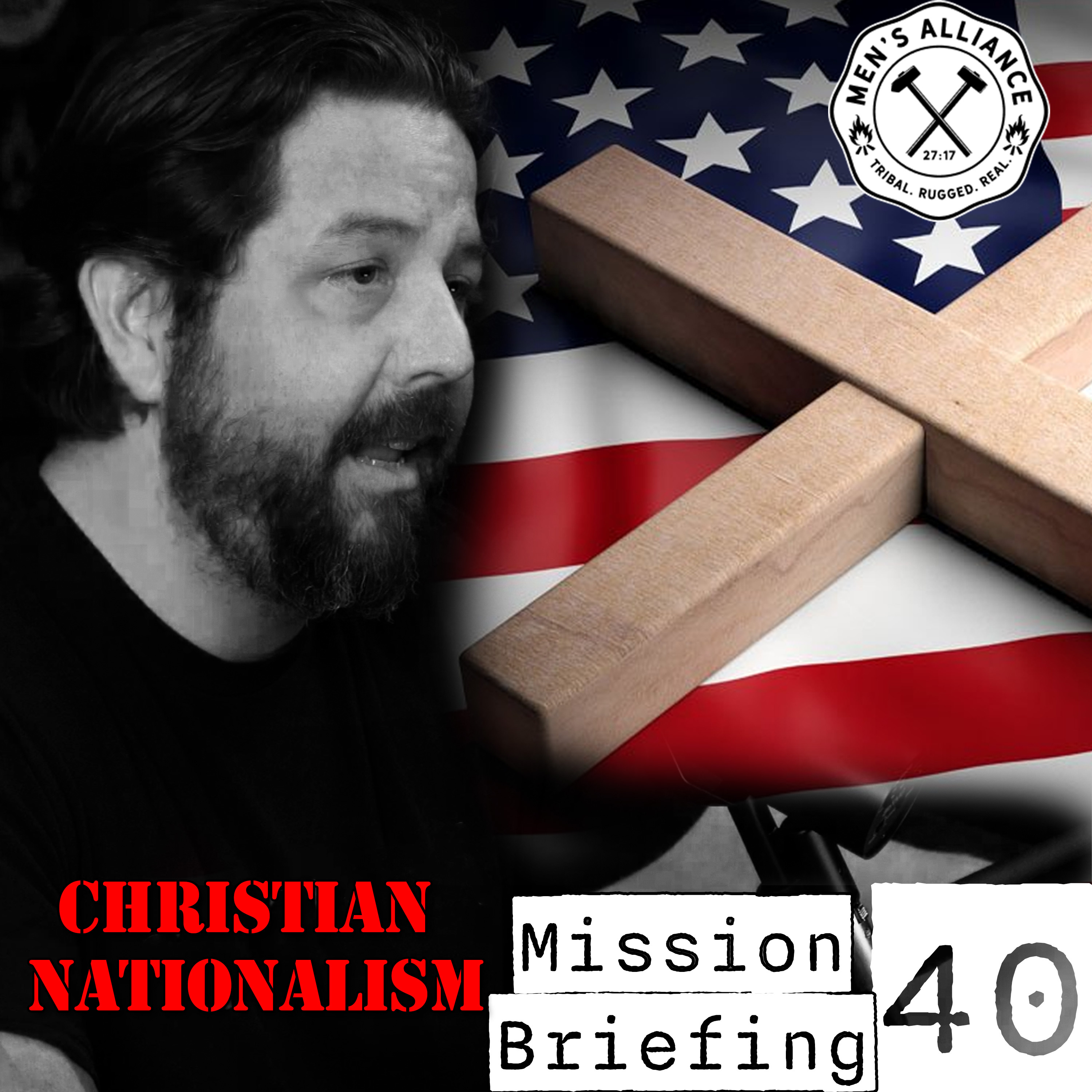 Mission Briefing 40: Christian Nationalism & Why Morality Should Be (and already is) Legislated episode artwork