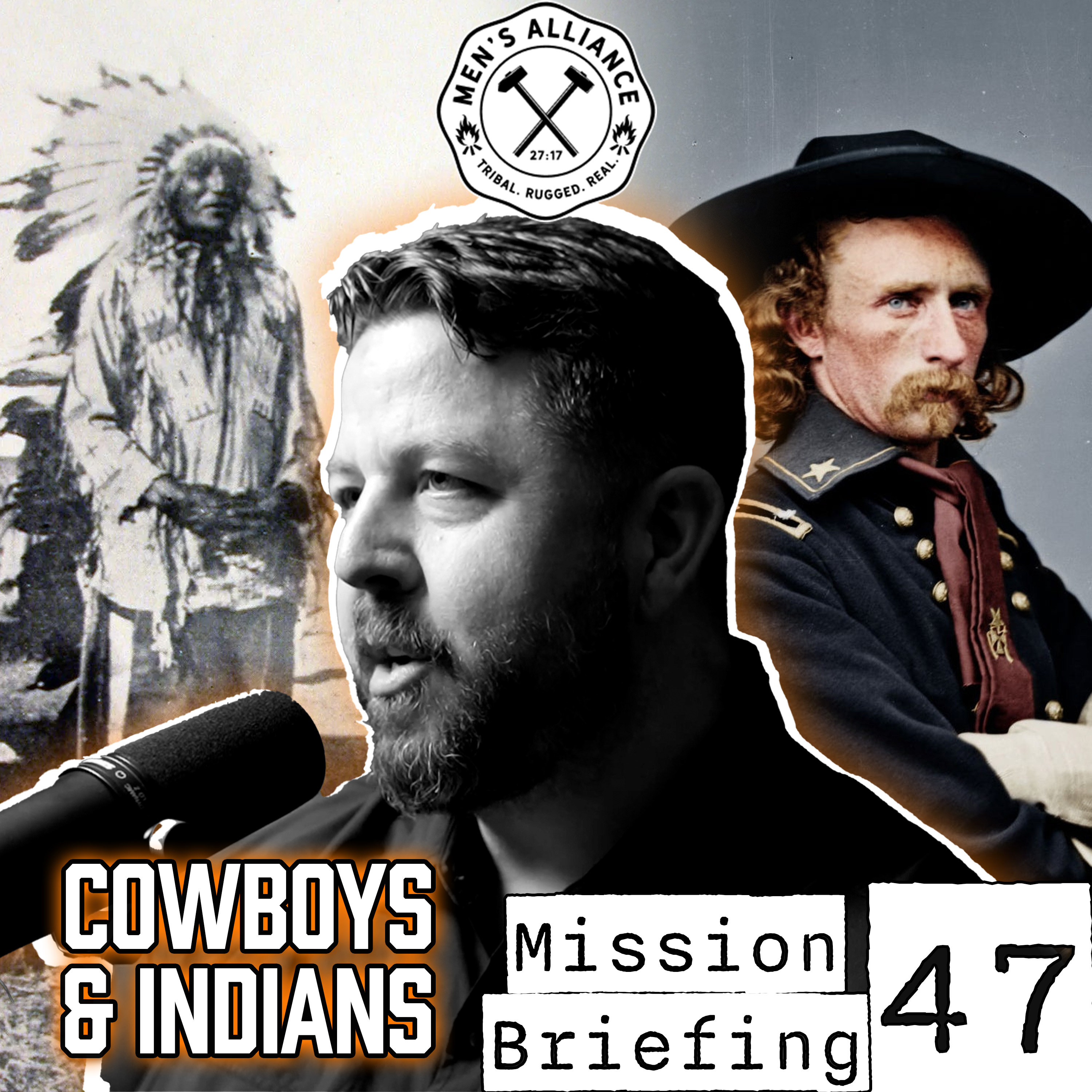 Mission Briefing 47: Cowboys and Indians - Crazy Horse, Custer, and the Power of a Tribe episode artwork