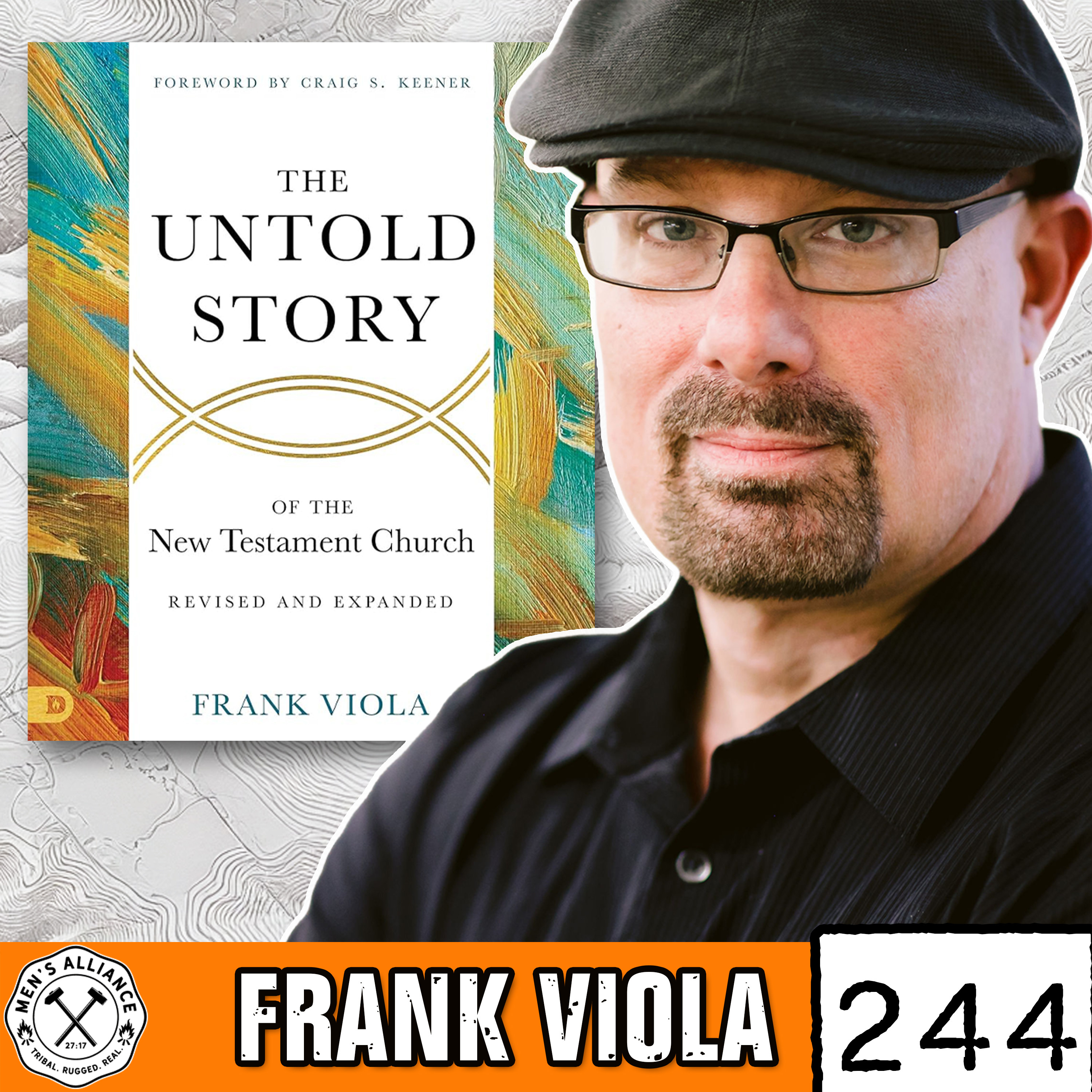 The Untold Story of the New Testament Church ft. Frank Viola (What Most Christians Miss) episode artwork