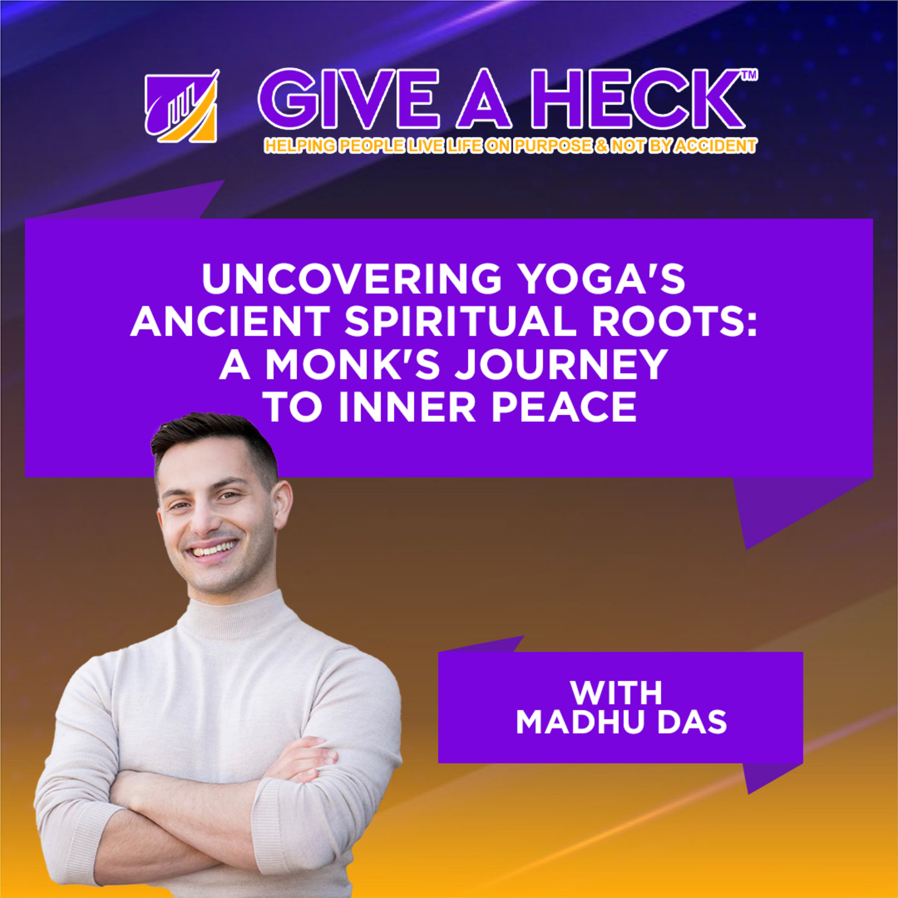 Uncovering Yoga's Ancient Spiritual Roots: A Monk's Journey to Inner Peace episode artwork