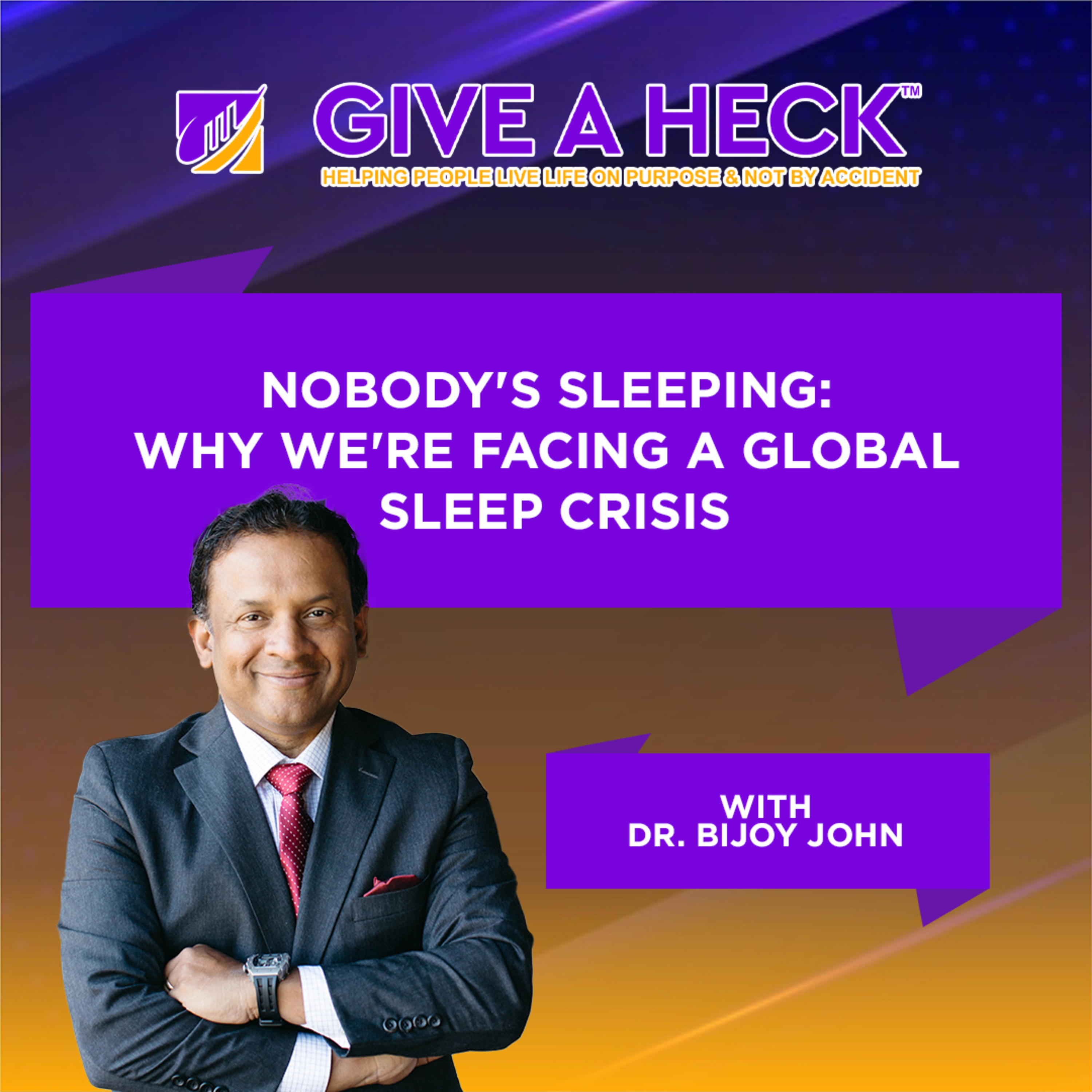 Nobody's Sleeping: Why We're Facing a Global Sleep Crisis with Dr. Bijoy John  episode artwork