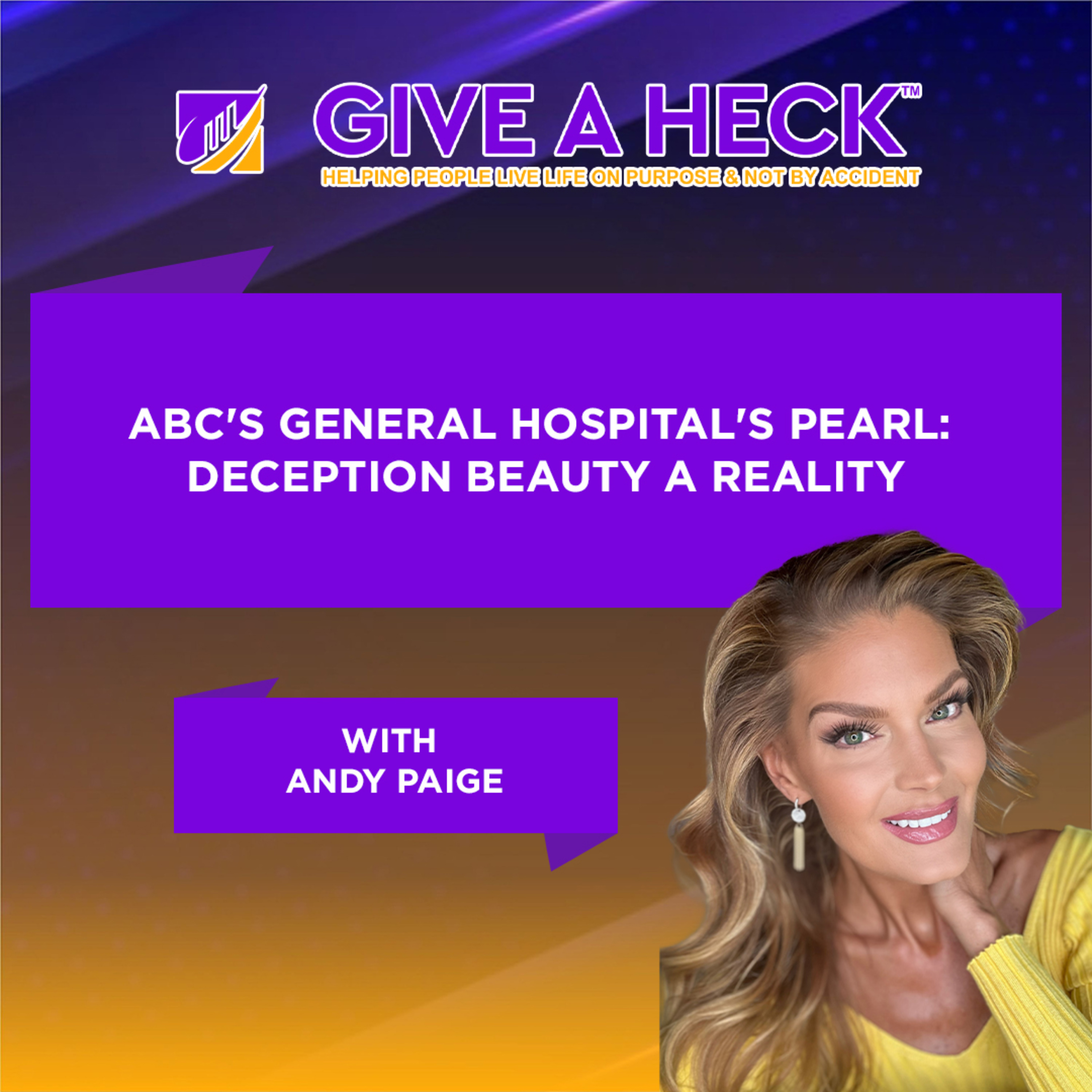 ABC's General Hospital's Pearl: Deception Beauty A Reality with Andy Paige episode artwork