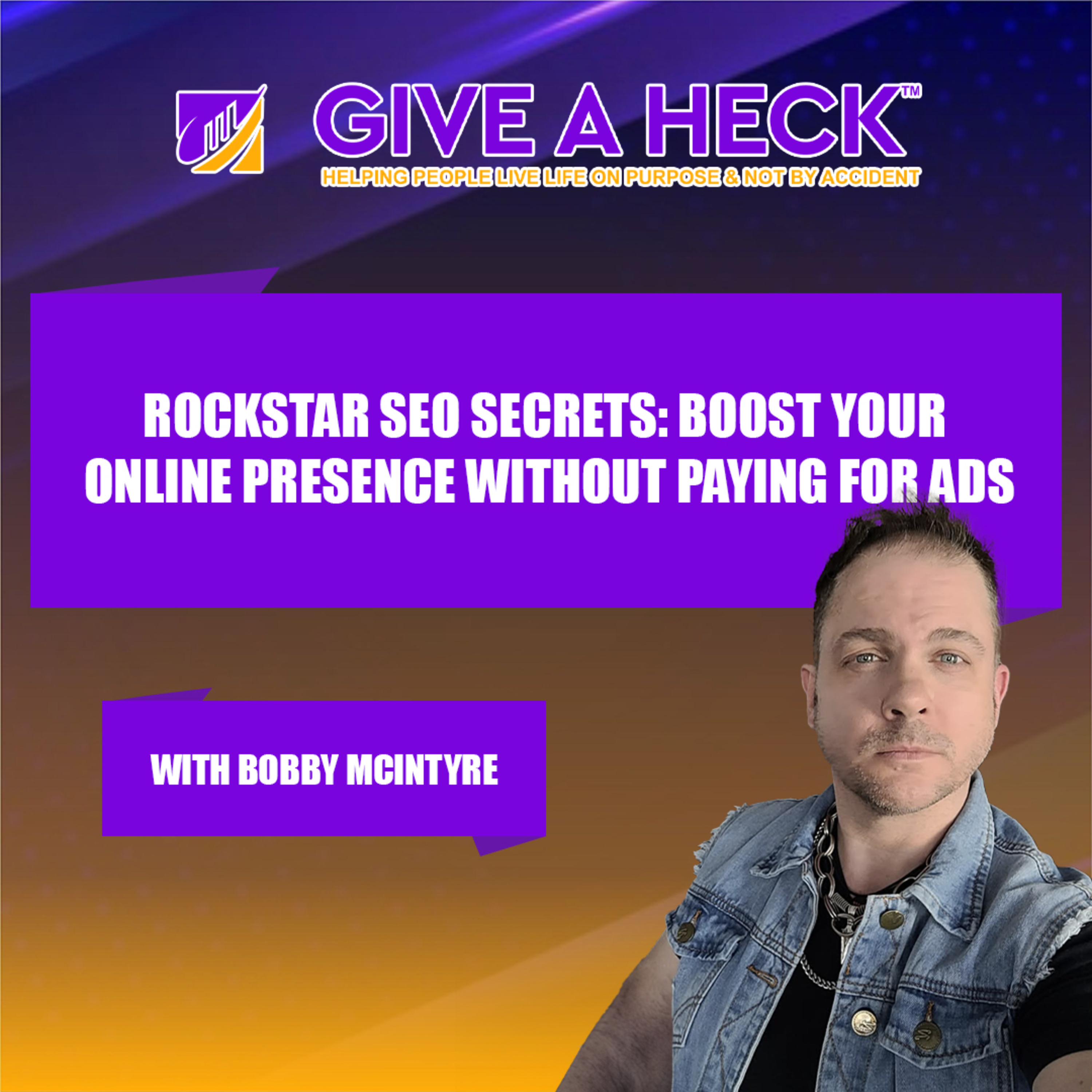 Rockstar SEO Secrets: Boost Your Online Presence Without Paying for Ads with Bobby McIntyre episode artwork