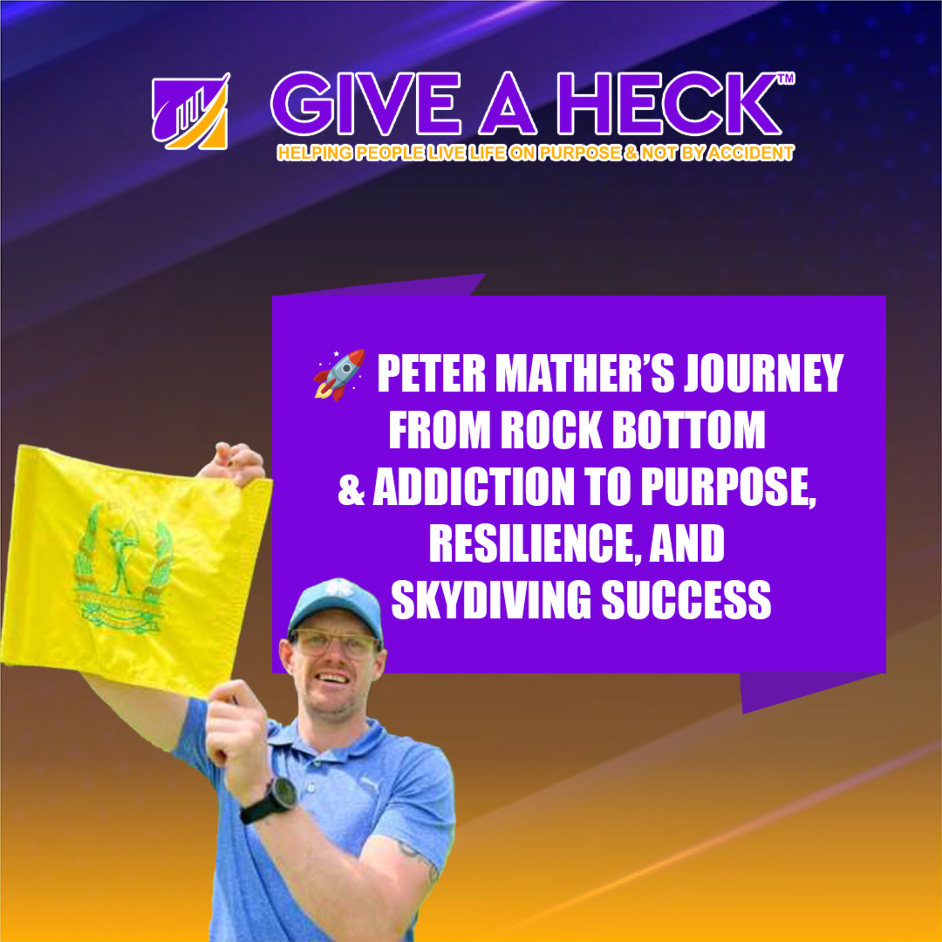 🚀 Peter Mather’s Journey from Rock Bottom & Addiction to Purpose, Resilience, and Skydiving Success episode artwork