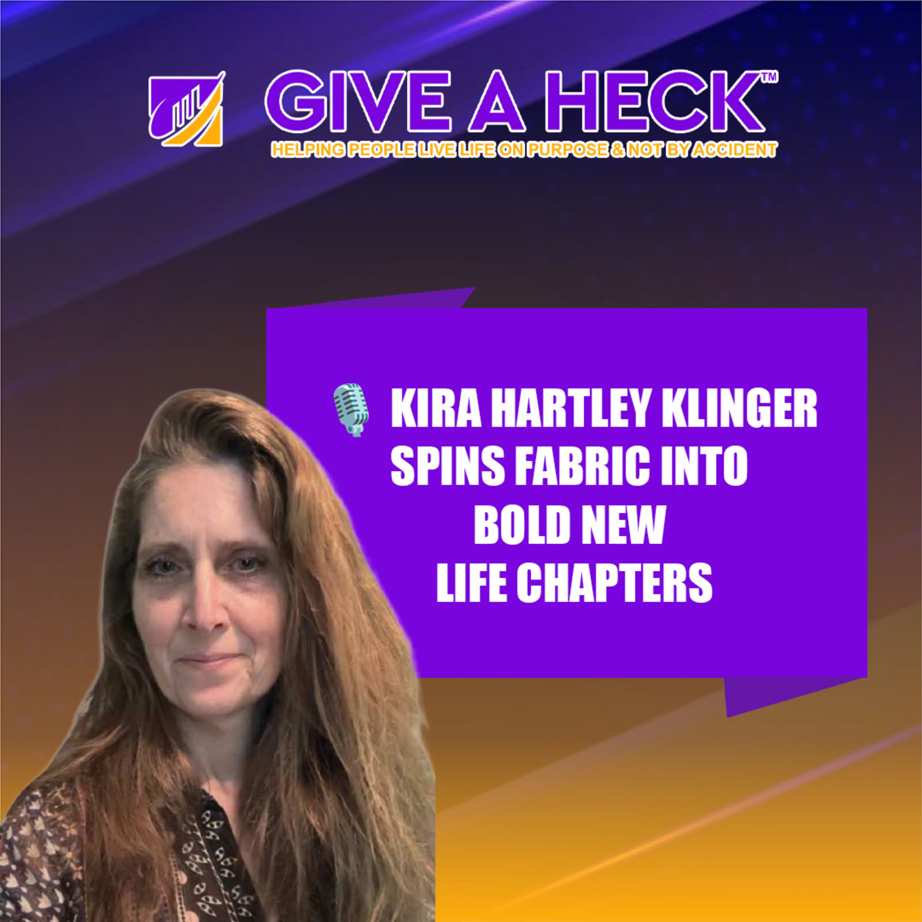 🎙️ Kira Hartley Klinger Spins Fabric Into Bold New Life Chapters episode artwork
