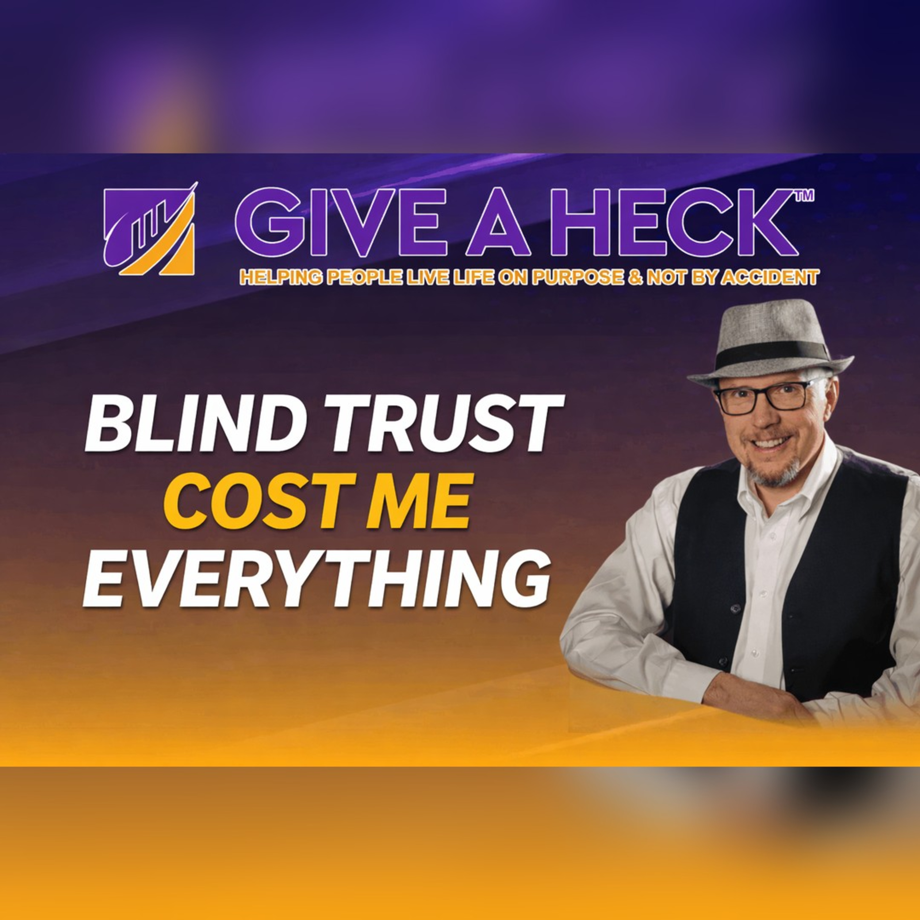 Trust But Verify: How Blind Trust Cost Me Tens of Thousands in Business  episode artwork