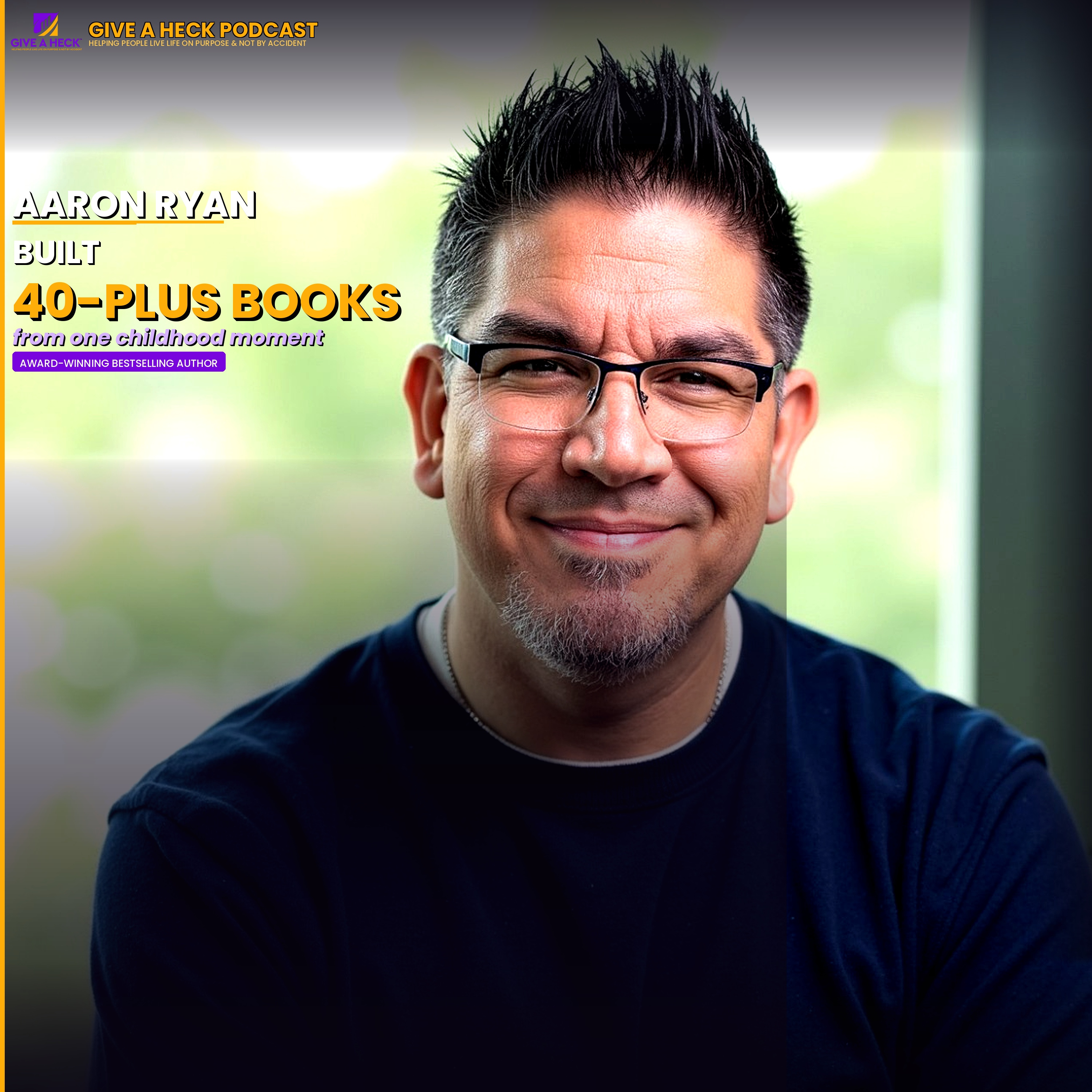 Aaron Ryan Built 40-Plus Books From One Childhood Moment episode artwork