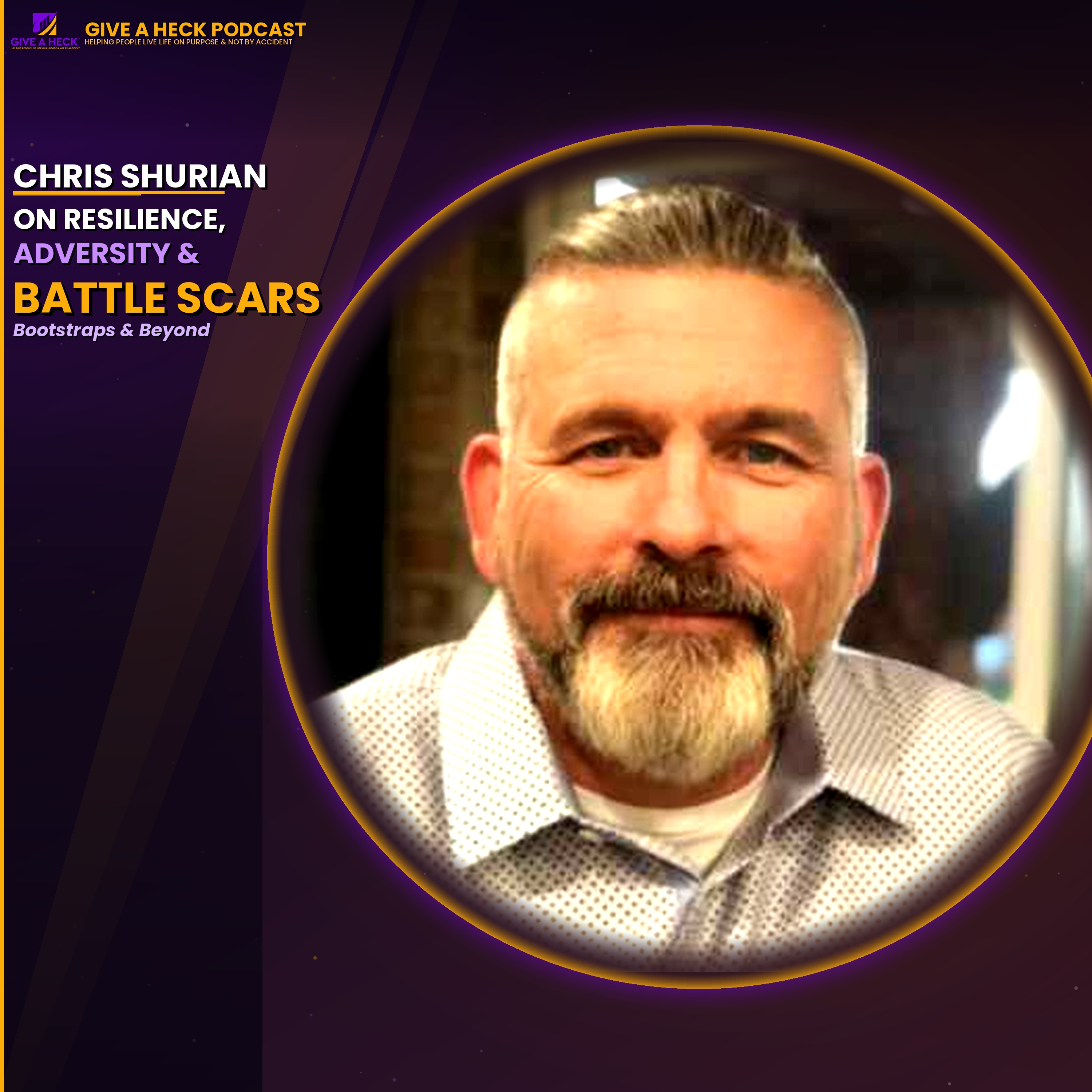 Chris Shurian on Resilience, Adversity, and Lessons from Bootstraps and Battle Scars episode artwork