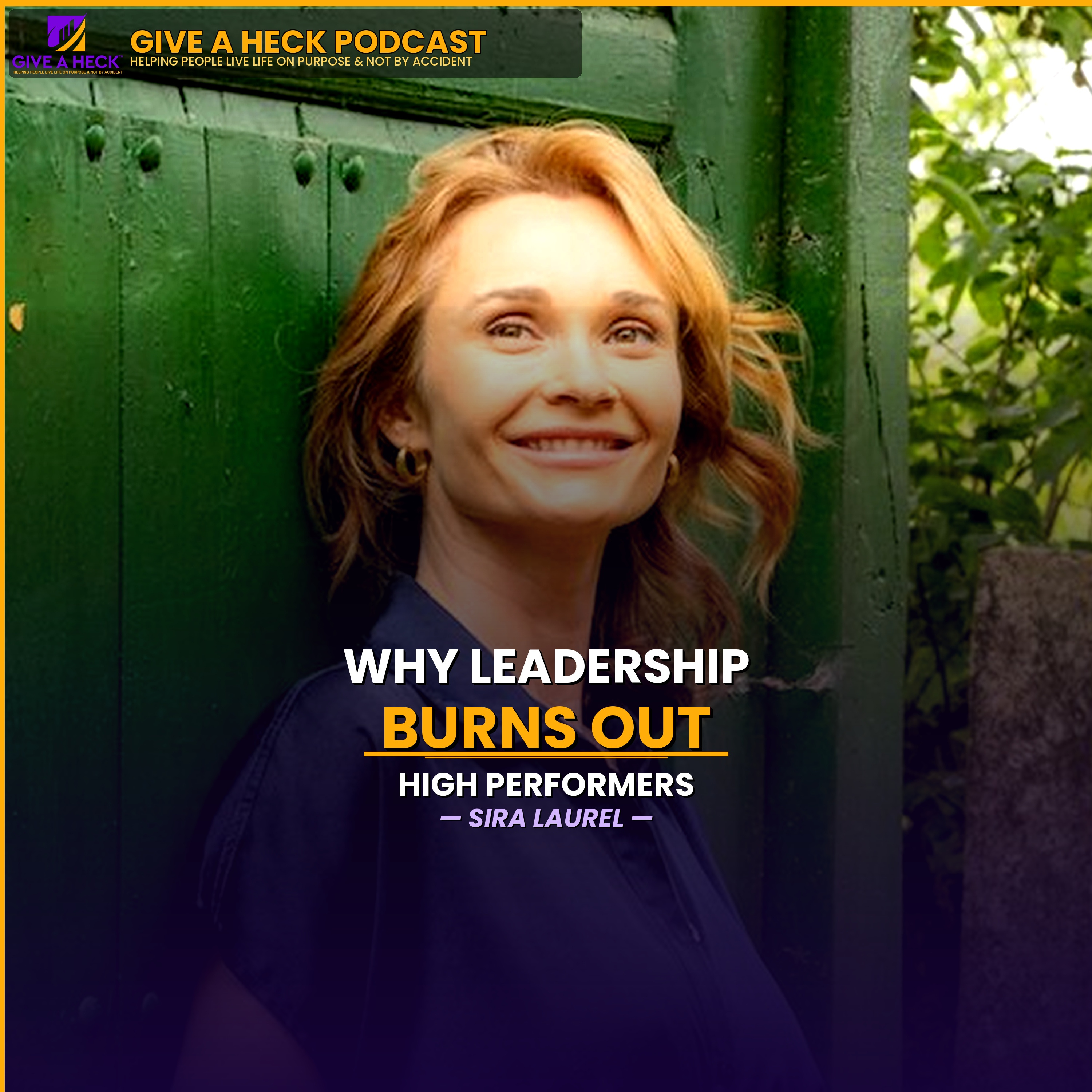 Why Leadership Burns Out High Performers – Sira Laurel episode artwork