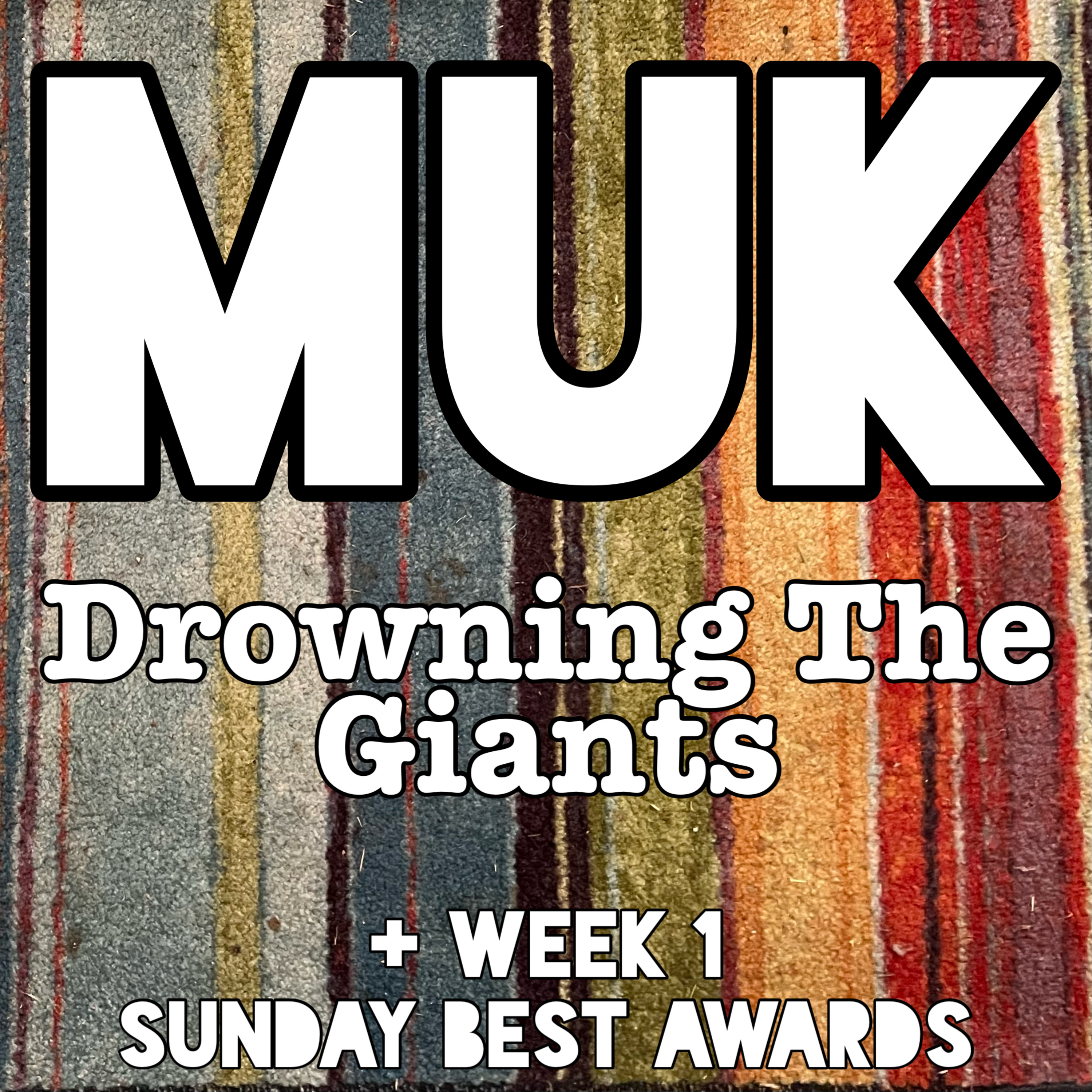 Drowning The Giants + Week 1 Sunday Best Awards episode artwork