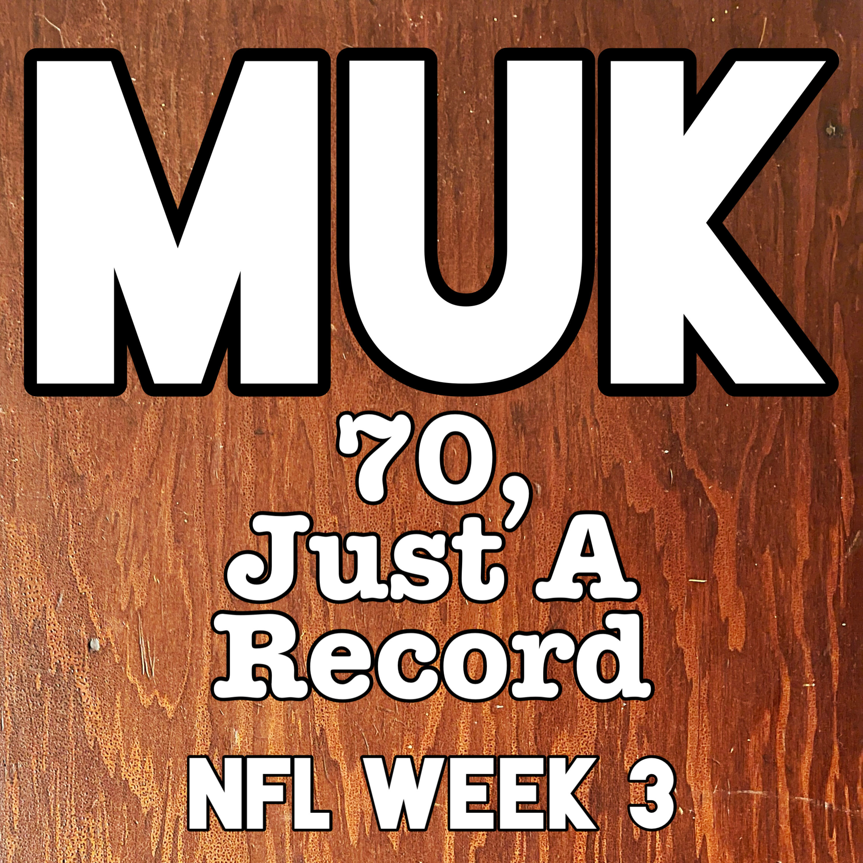 70, Just A Franchise Record + Week 3 Sunday Best episode artwork