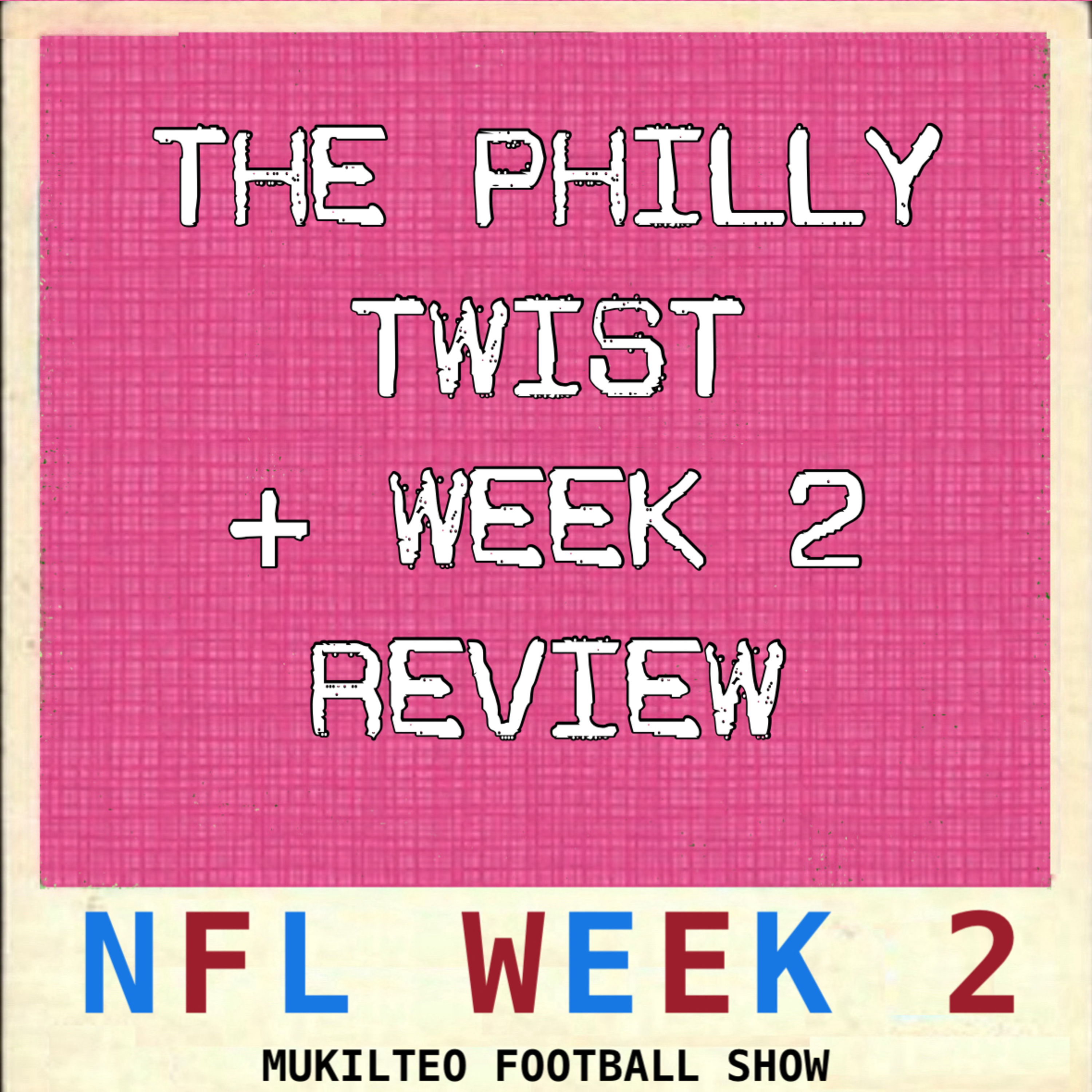 The Philly Twist + Week 2 Review episode artwork