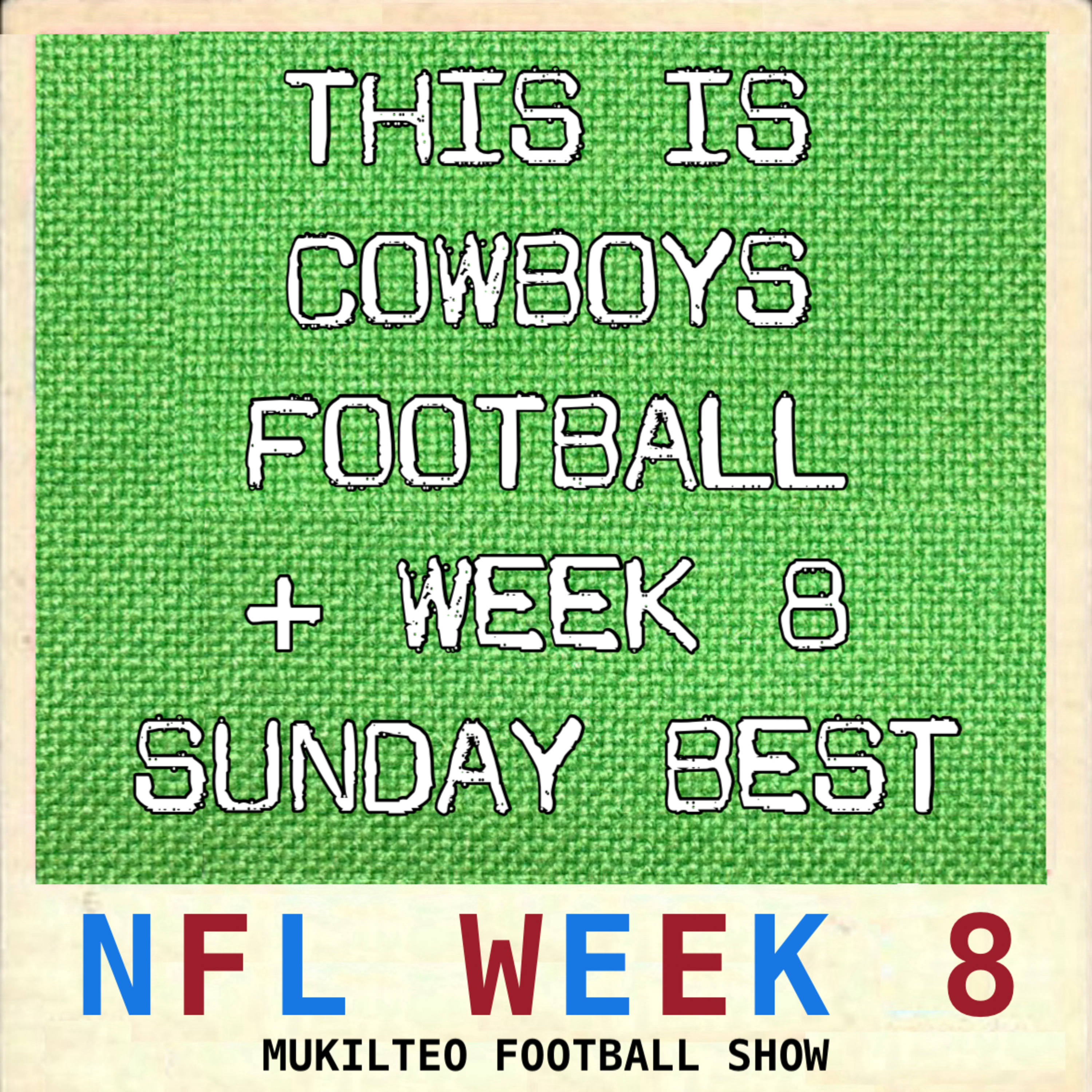 This Is Cowboys Football + Week 8 Sunday Best episode artwork