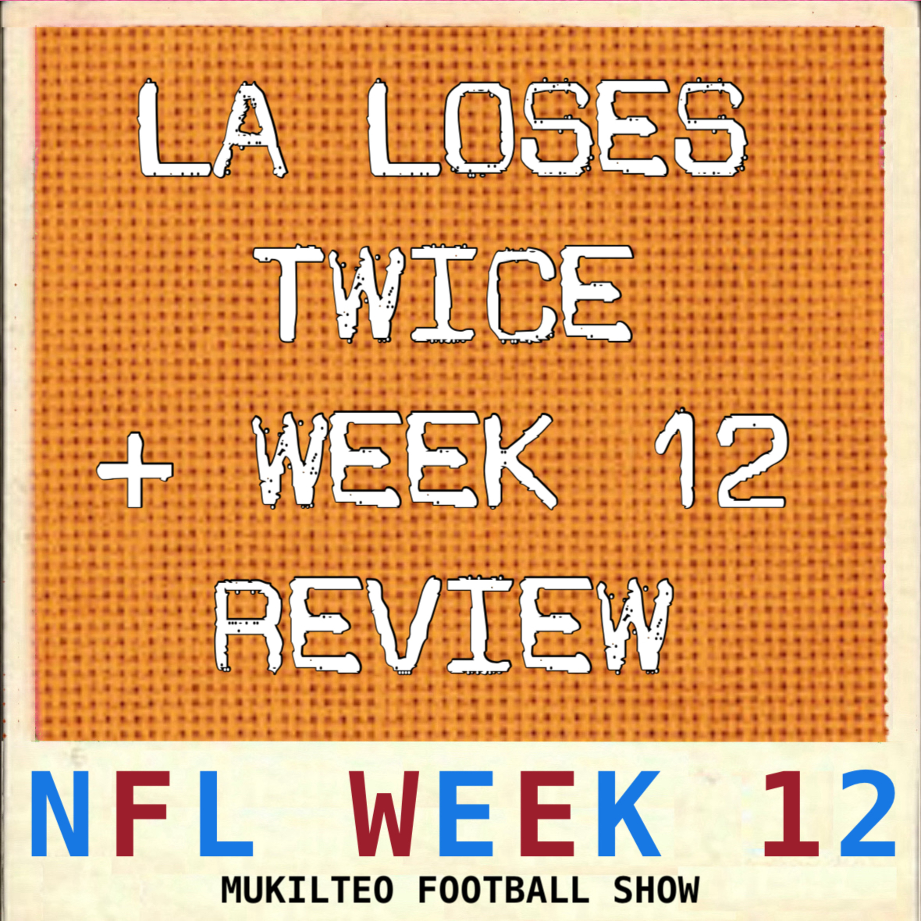 LA Loses Twice + Week 12 Review episode artwork