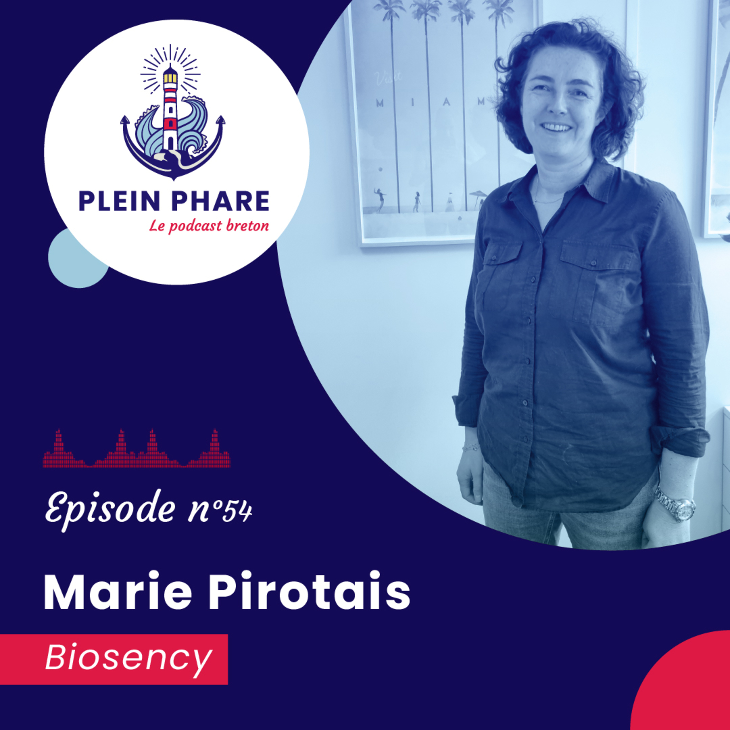 Changer la vie des patients avec Marie Pirotais, Biosency - épisode 54