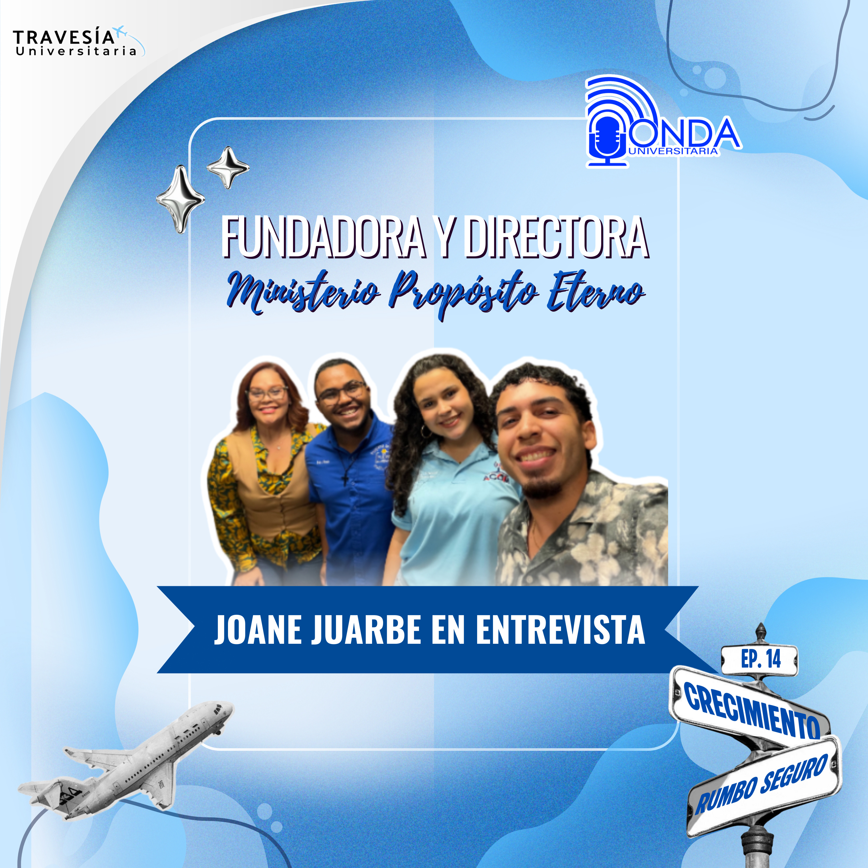 Travesía Universitaria / S8 Ep.14: "Fundadora y Directora: Ministerio Propósito Eterno" episode artwork