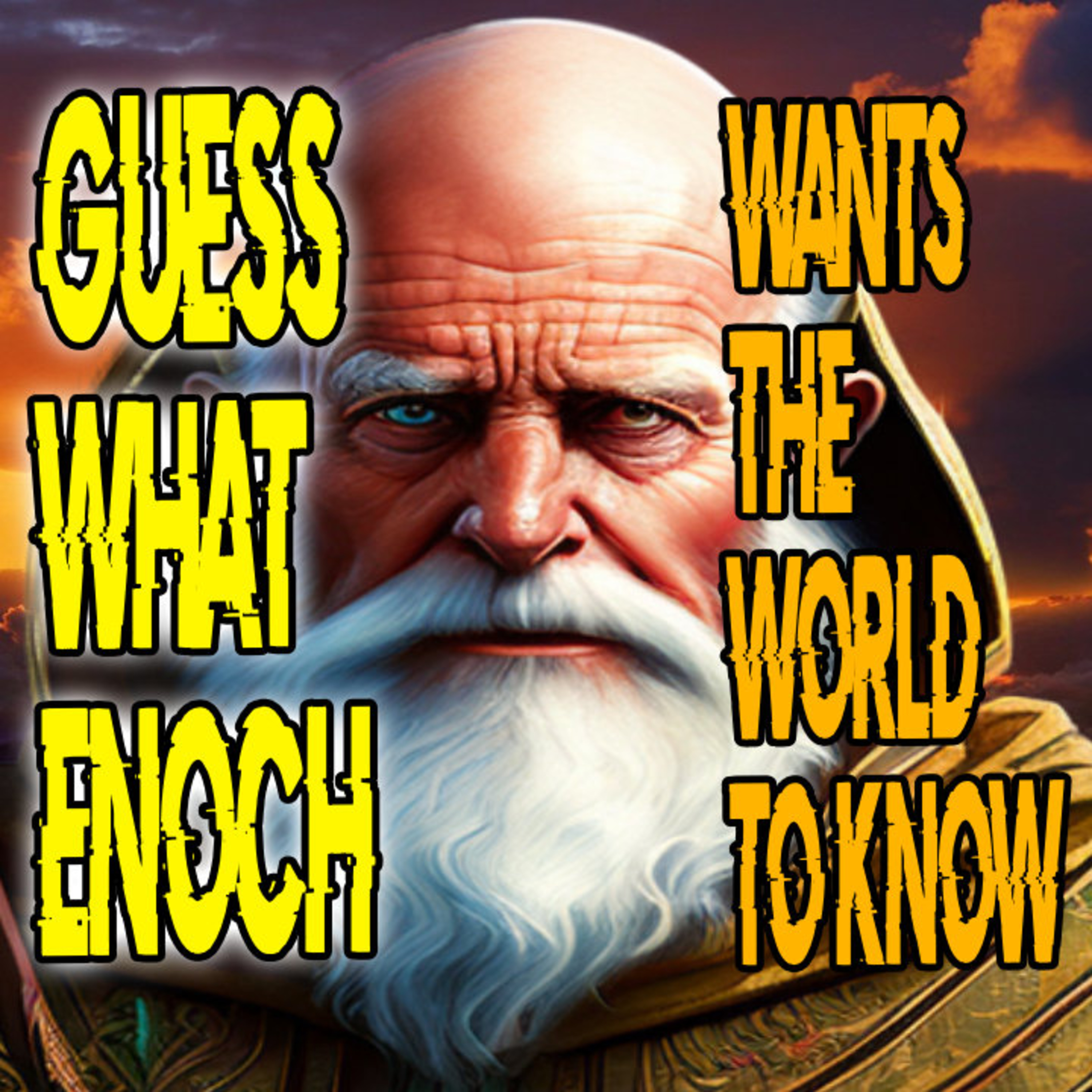 Guess What Enoch Wants The World To Know? episode artwork